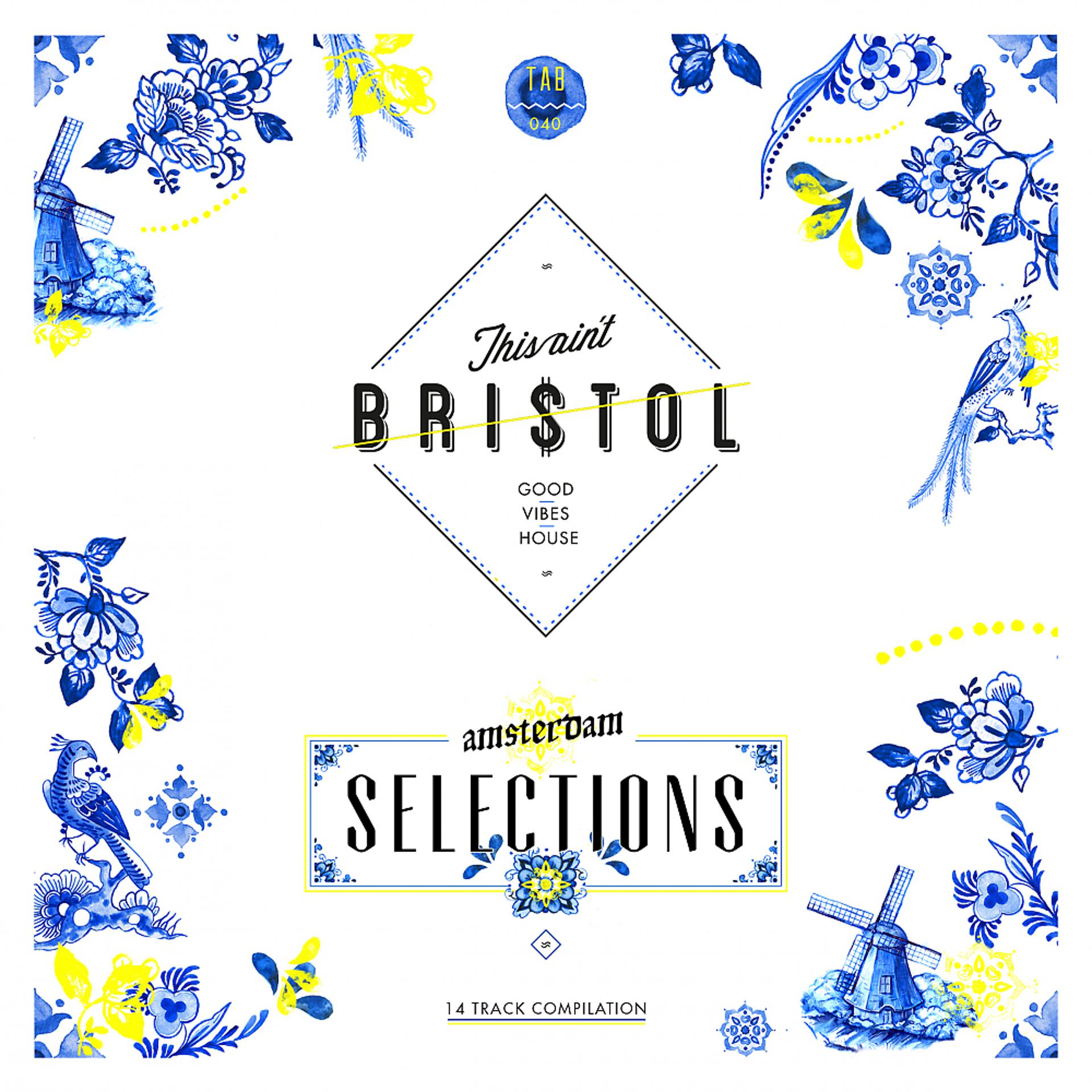 Постер альбома This Ain't Bristol - Amsterdam Selections