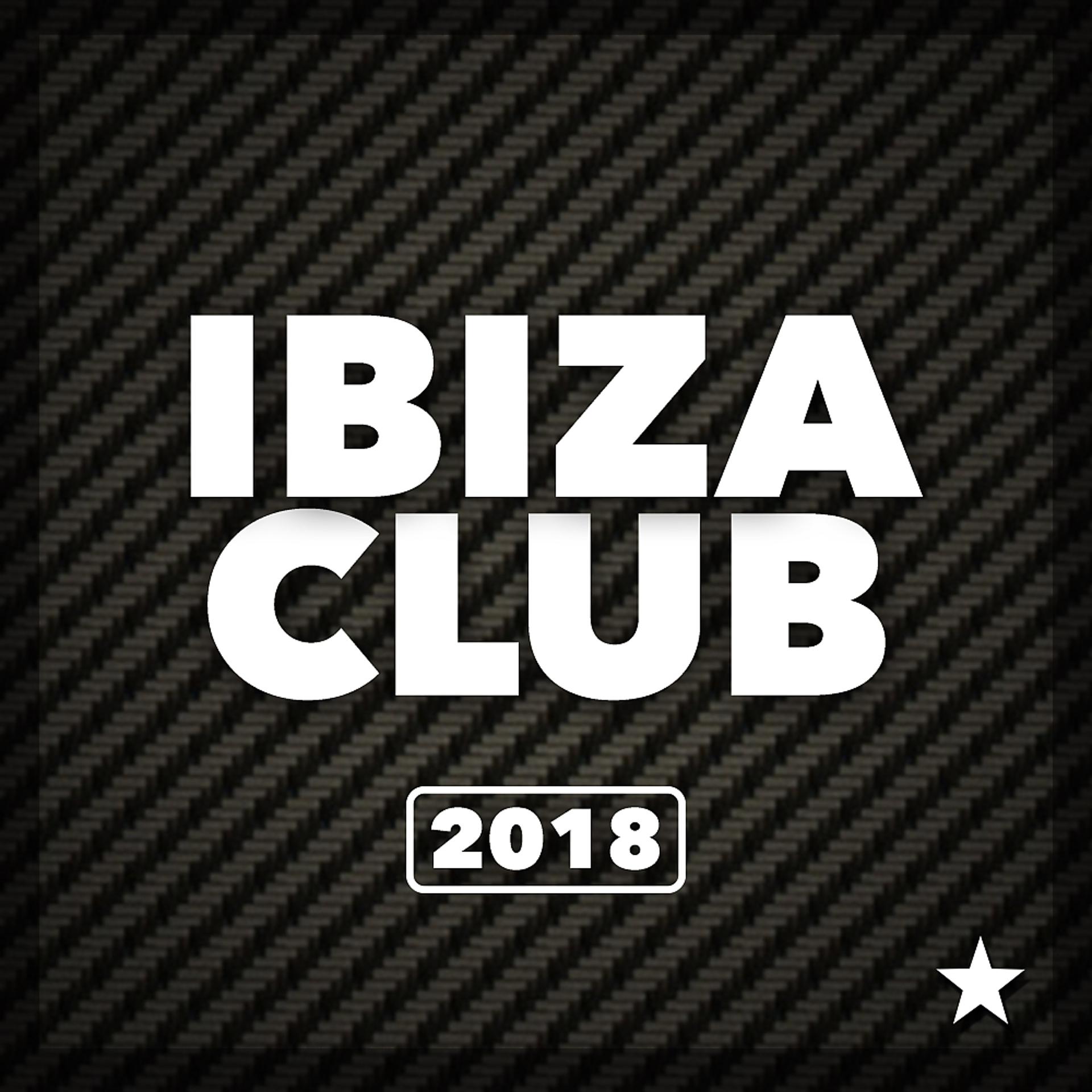 Постер альбома Ibiza Club 2018