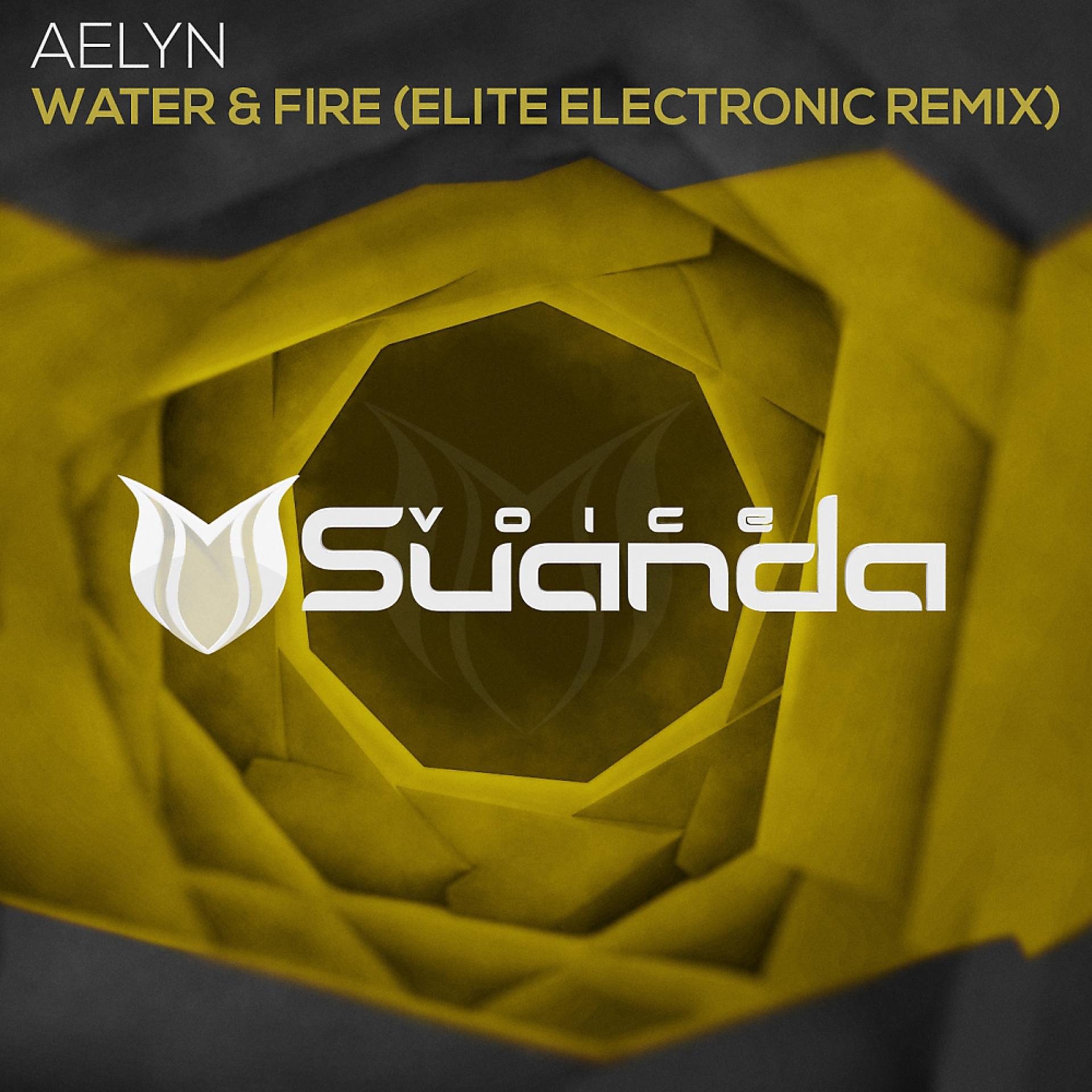 Постер альбома Water & Fire (Elite Electronic Remix)