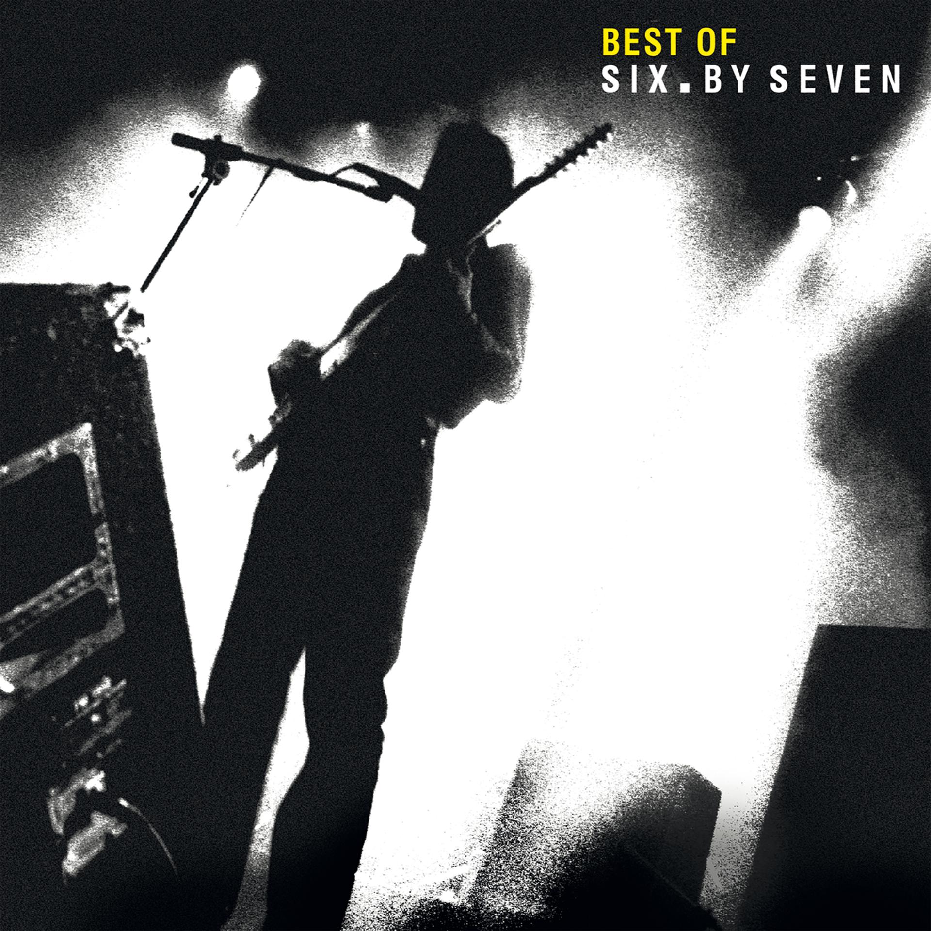 Постер альбома Best of Six By Seven