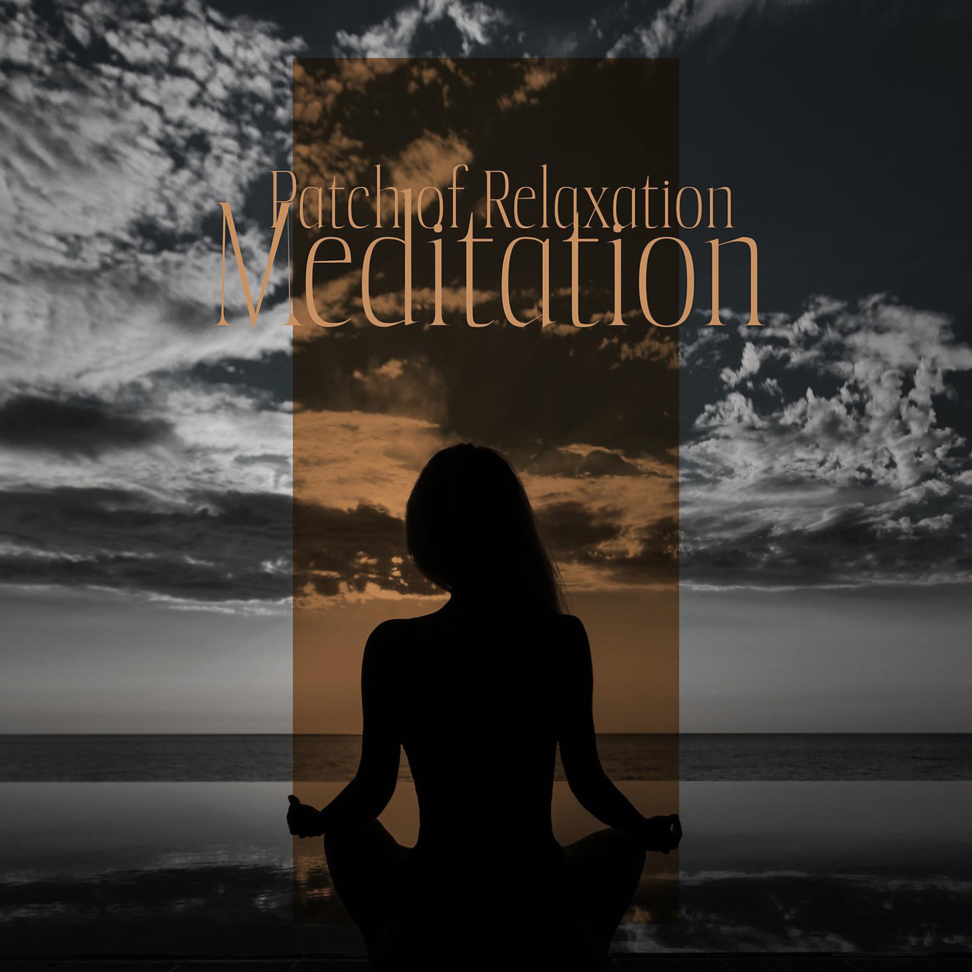 Постер альбома Patch of Relaxation Meditation