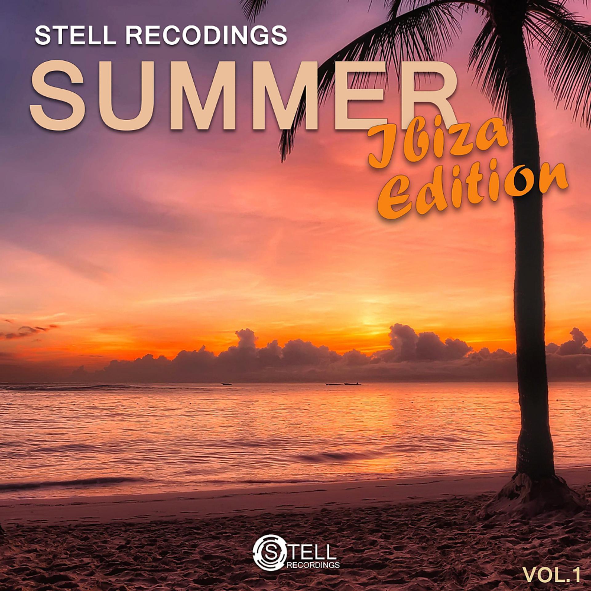 Постер альбома Stell Recordings: Summer 2017, Vol. 1 Ibiza Edition