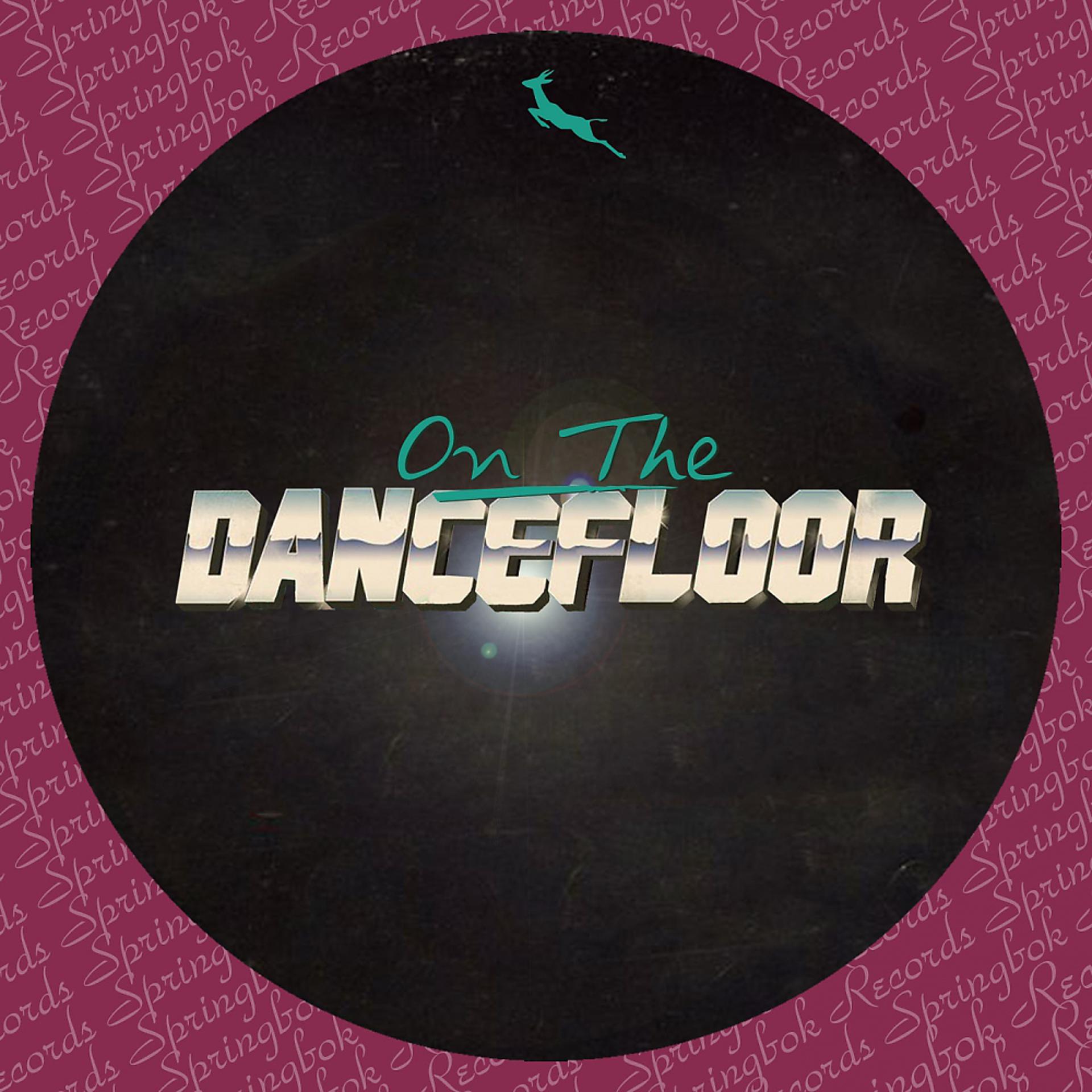 Постер альбома On The Dancefloor