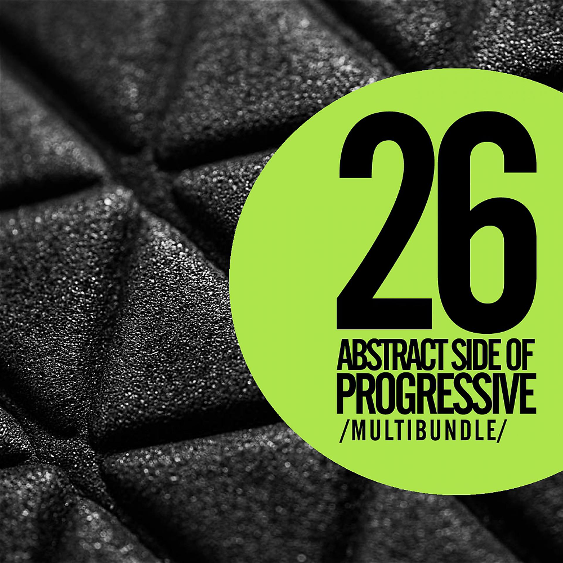 Постер альбома 26 Abstract Side Of Progressive: Multibundle