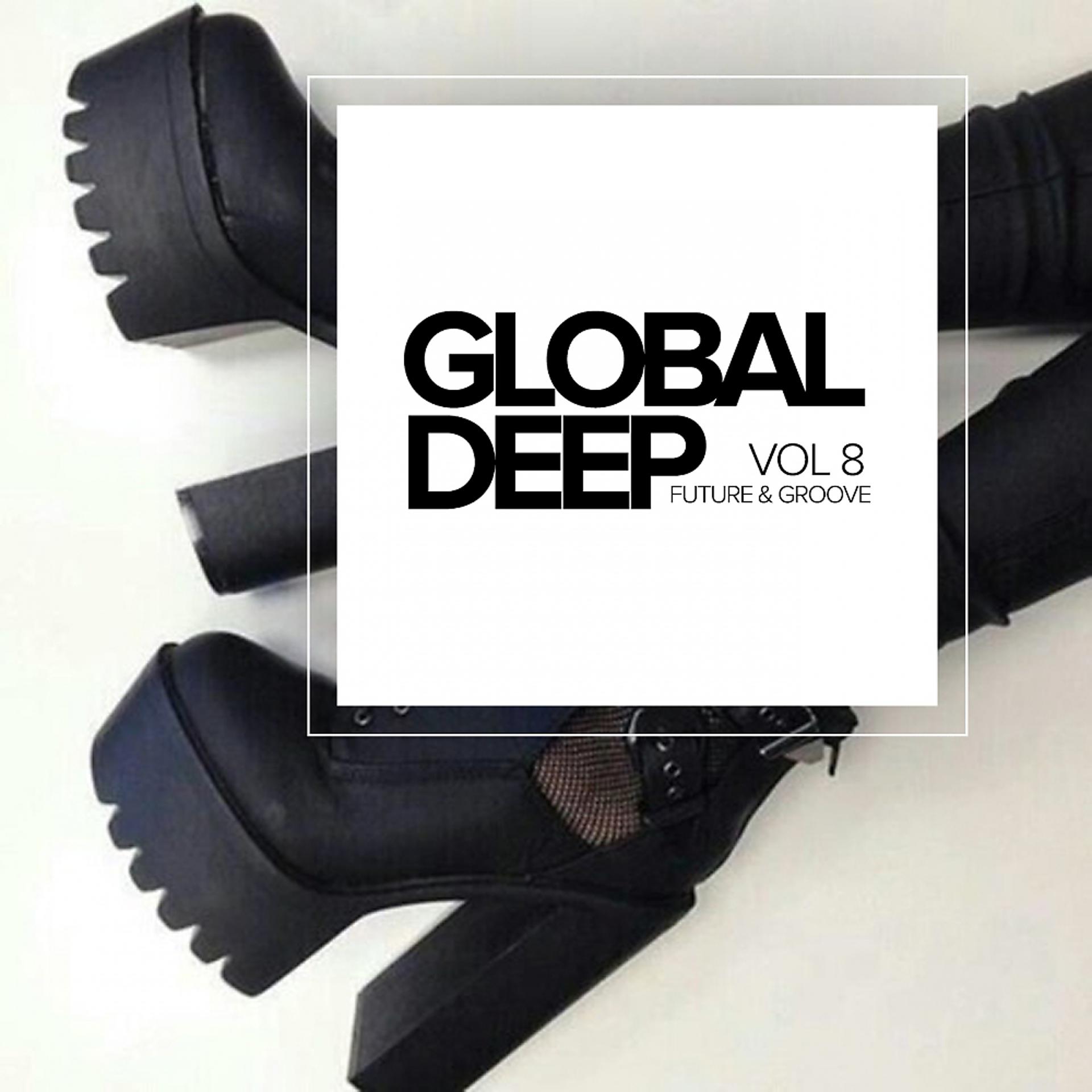 Постер альбома Global Deep, Vol.8: Future & Groove