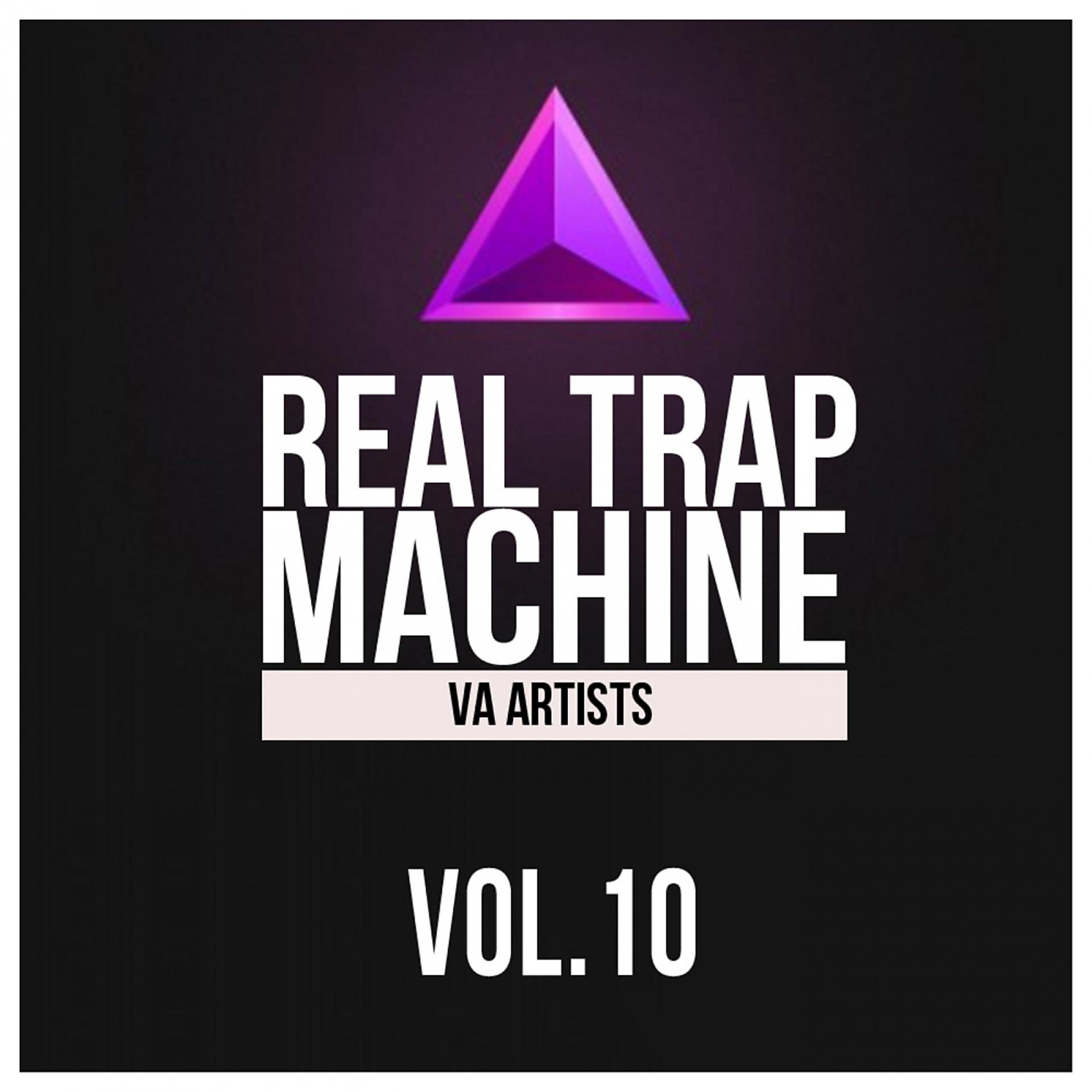 Постер альбома Real Trap Machine, Vol. 10