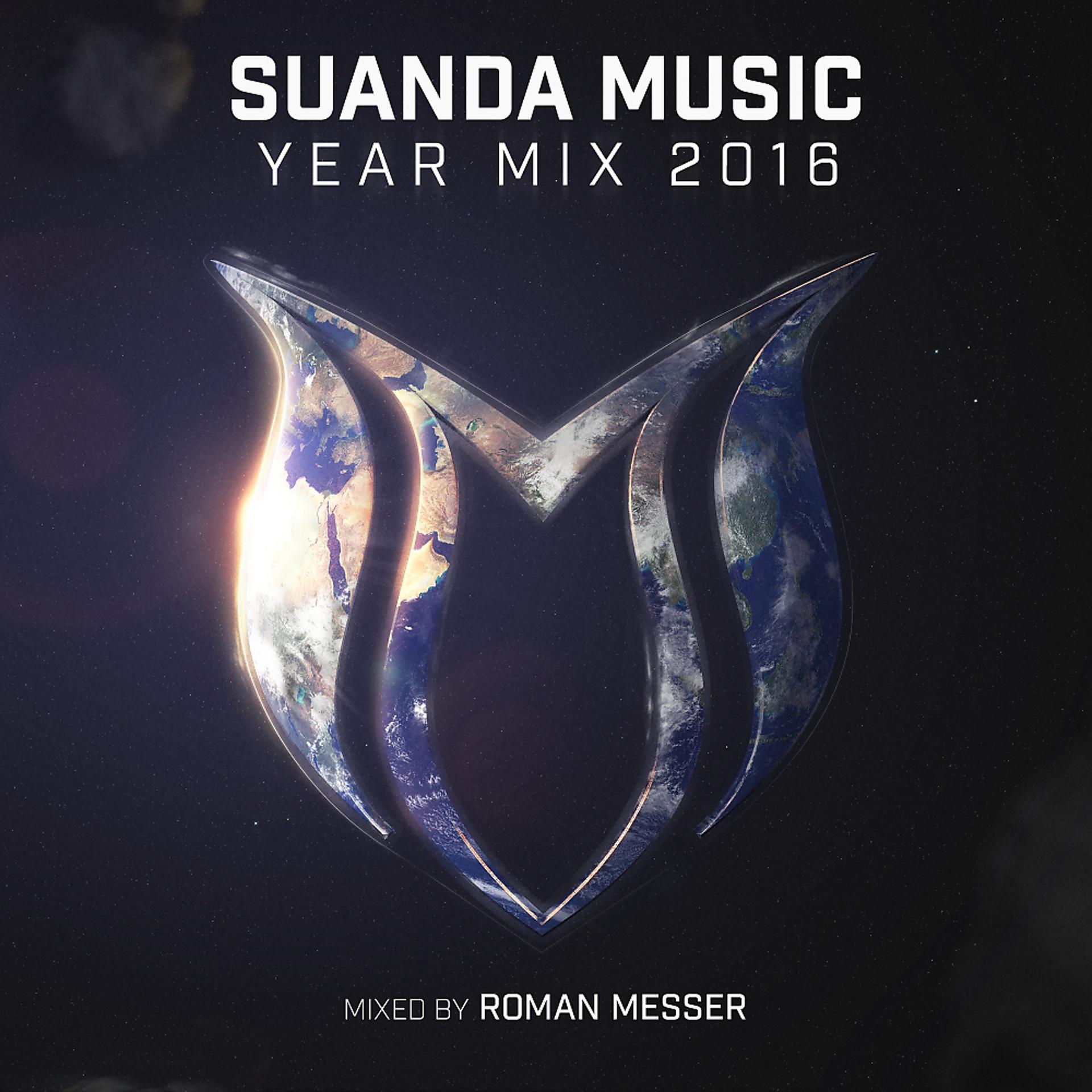 Постер альбома Suanda Music Year Mix 2016 (Mixed by Roman Messer)