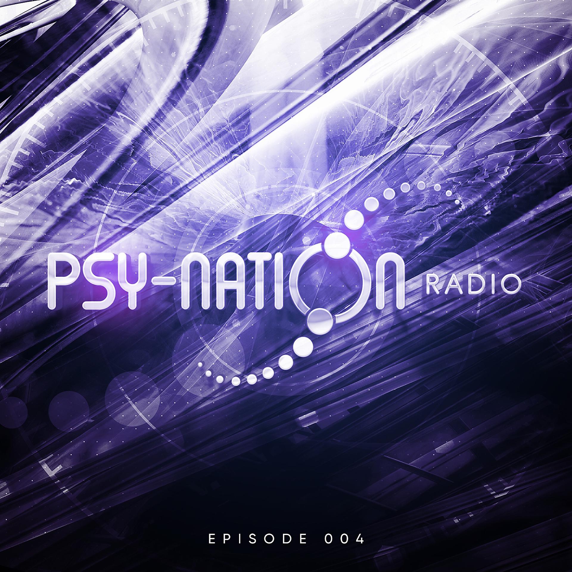 Постер альбома Psy-Nation Radio Episode 004