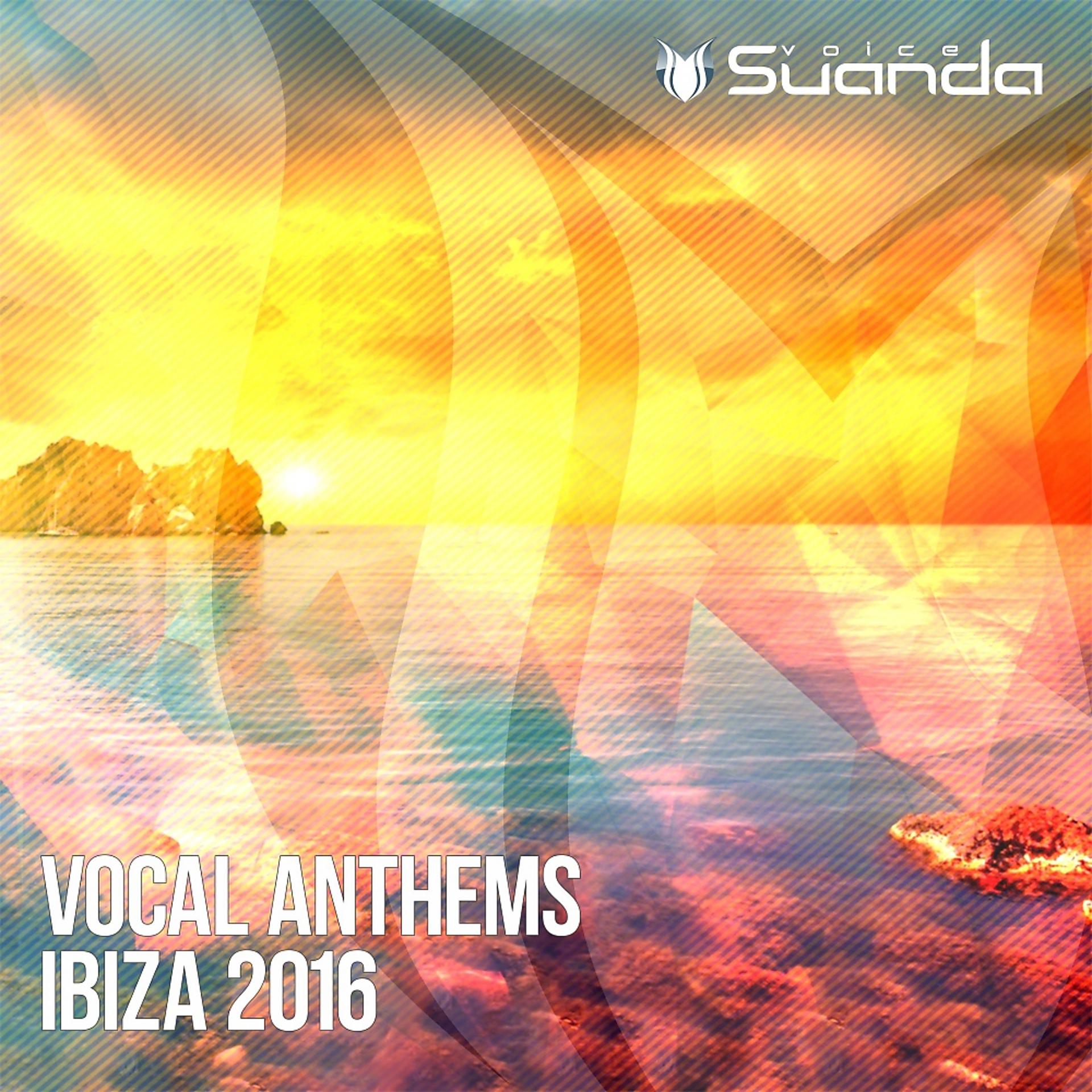Постер альбома Vocal Anthems Ibiza 2016