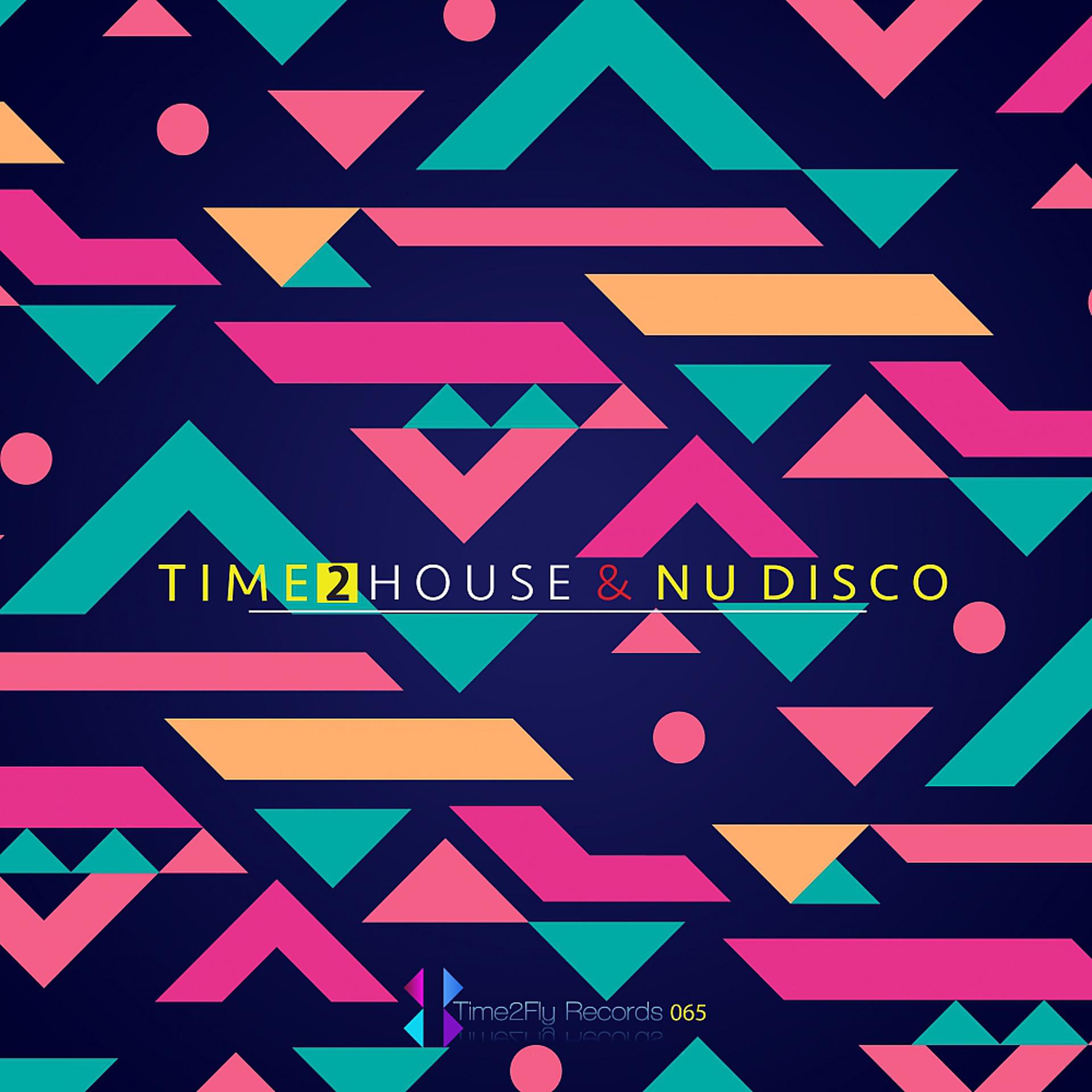 Постер альбома Time 2 House & Nu Disco