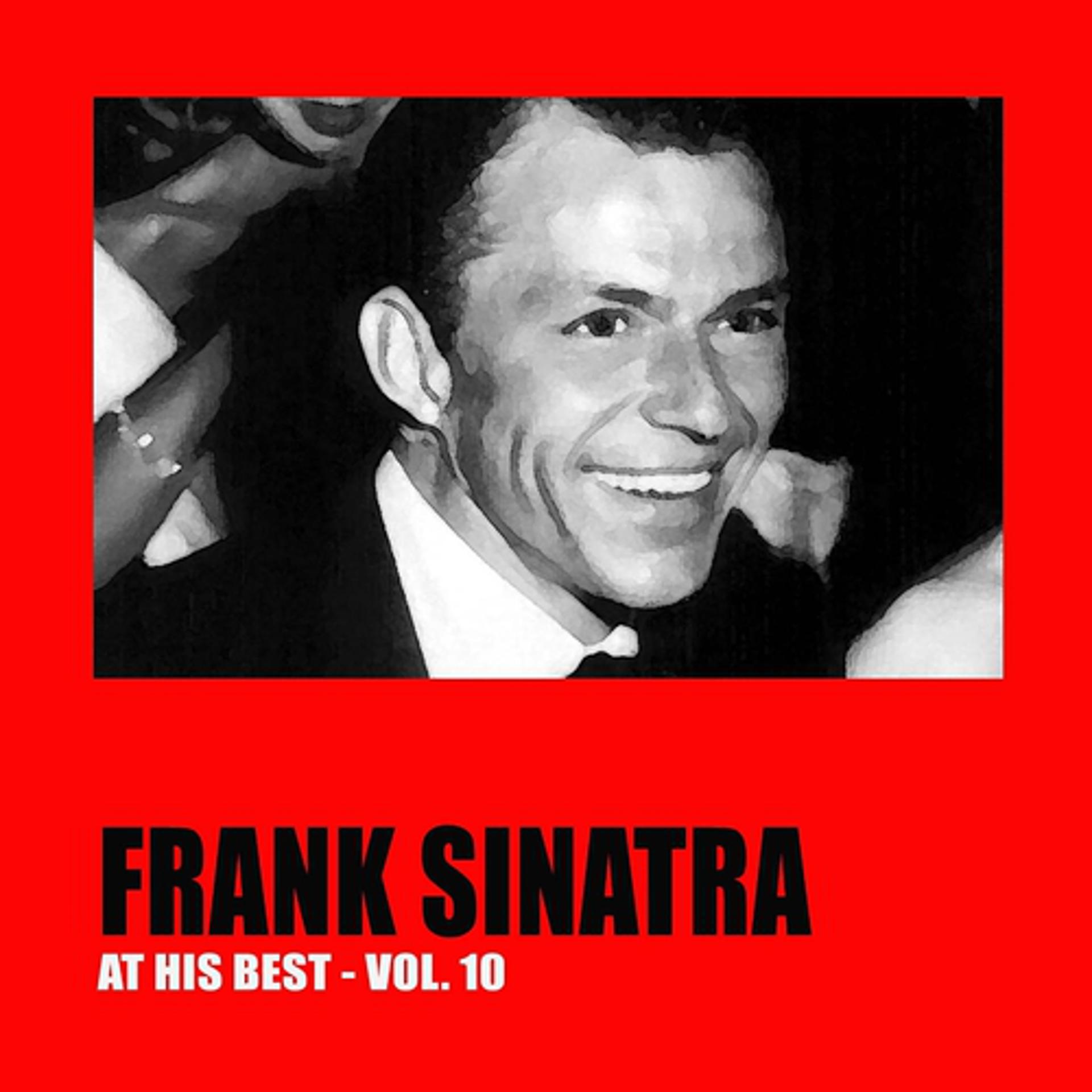 Постер альбома Frank Sinatra at His Best, Vol. 10