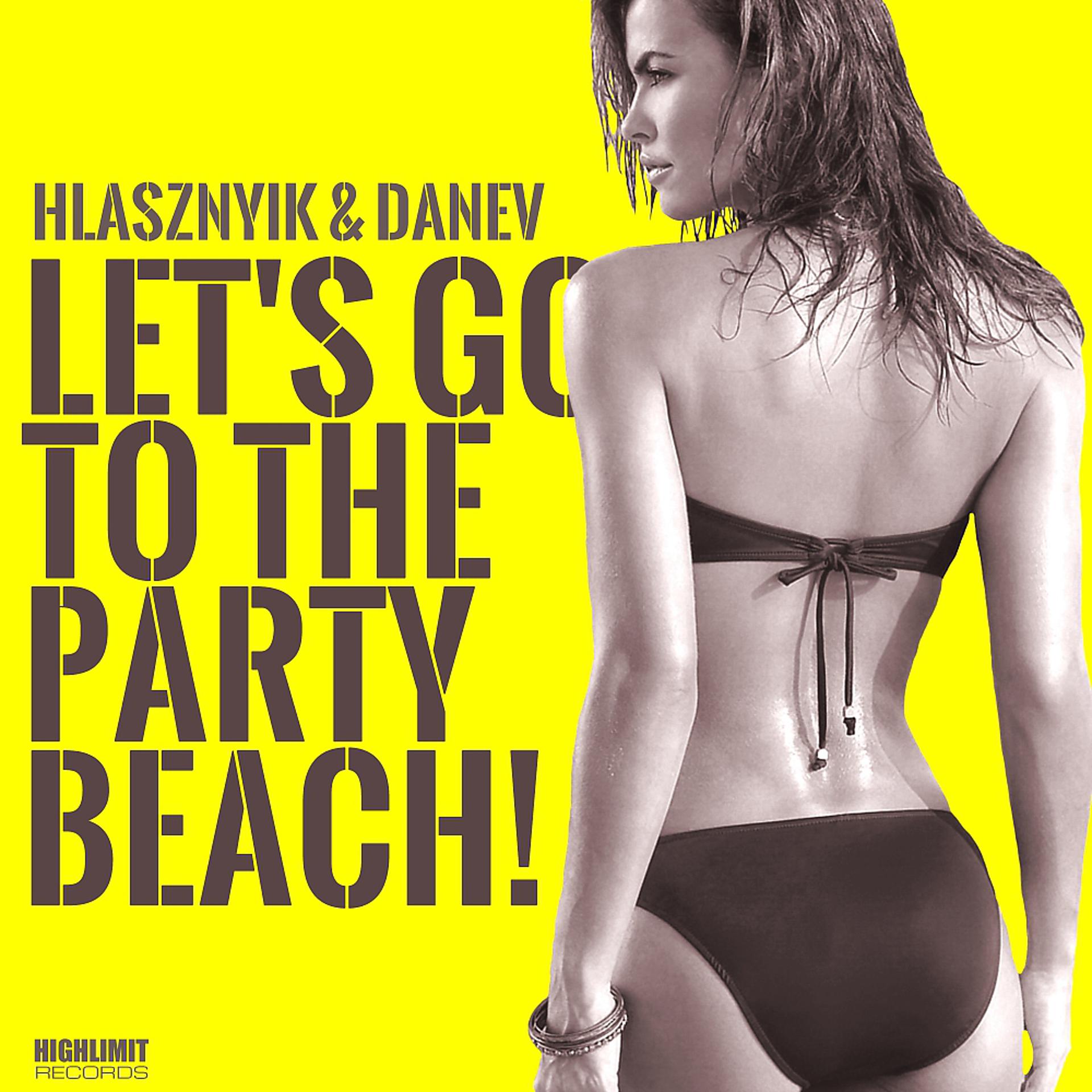 Постер альбома Let's Go To The Party Beach