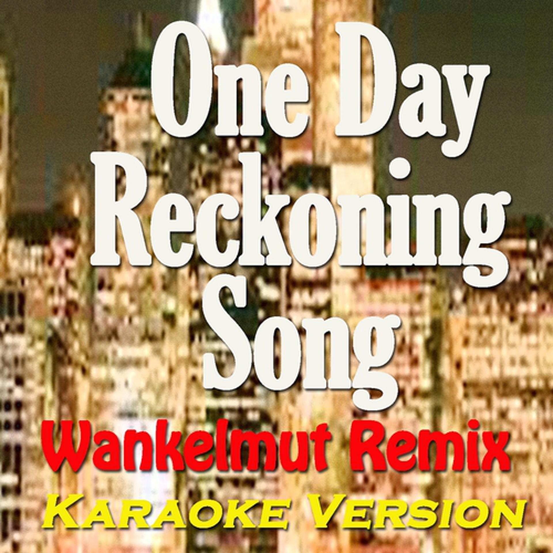 Постер альбома One Day / Reckoning Song (Wankelmut Remix)