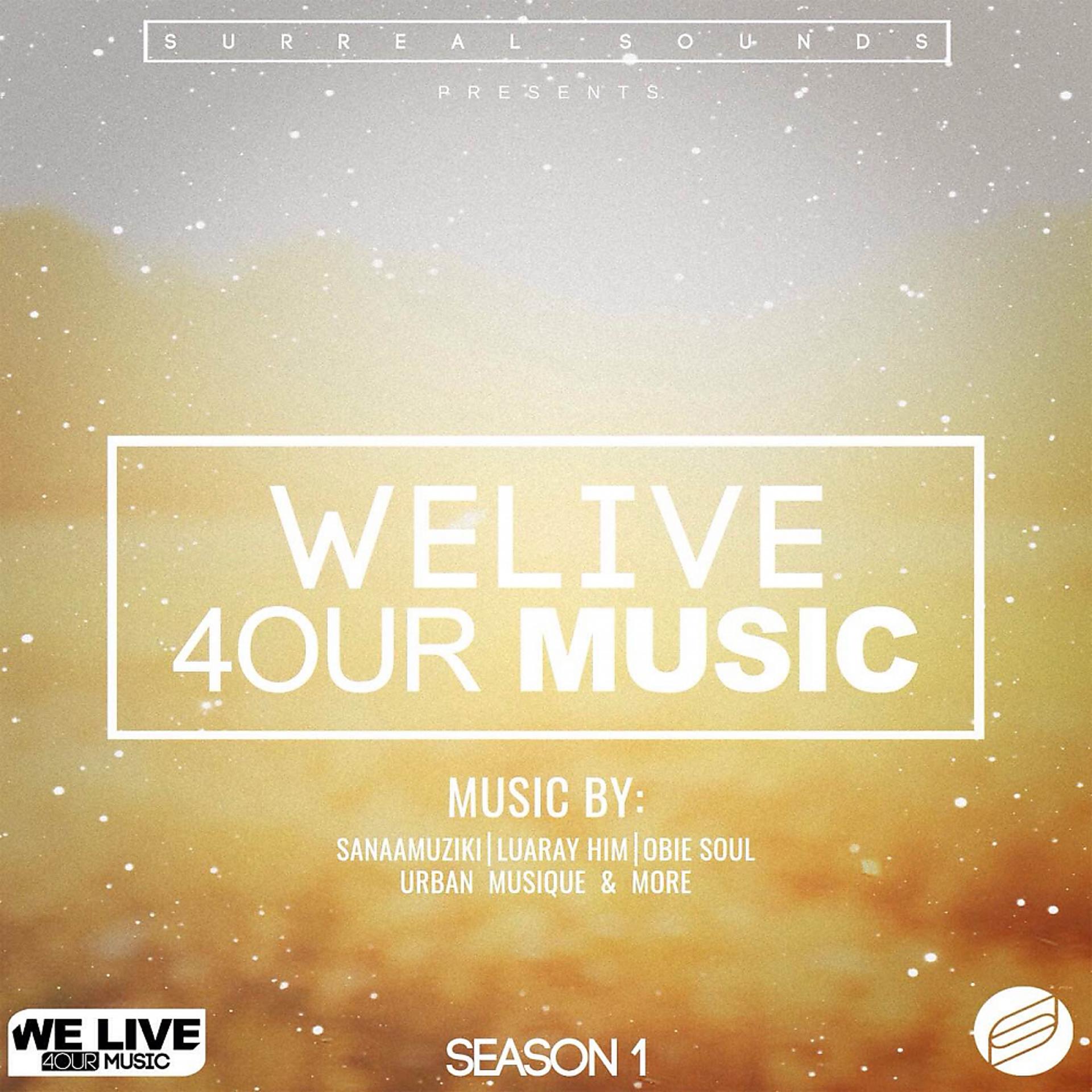 Постер альбома We Live 4Our Music (Season 1)