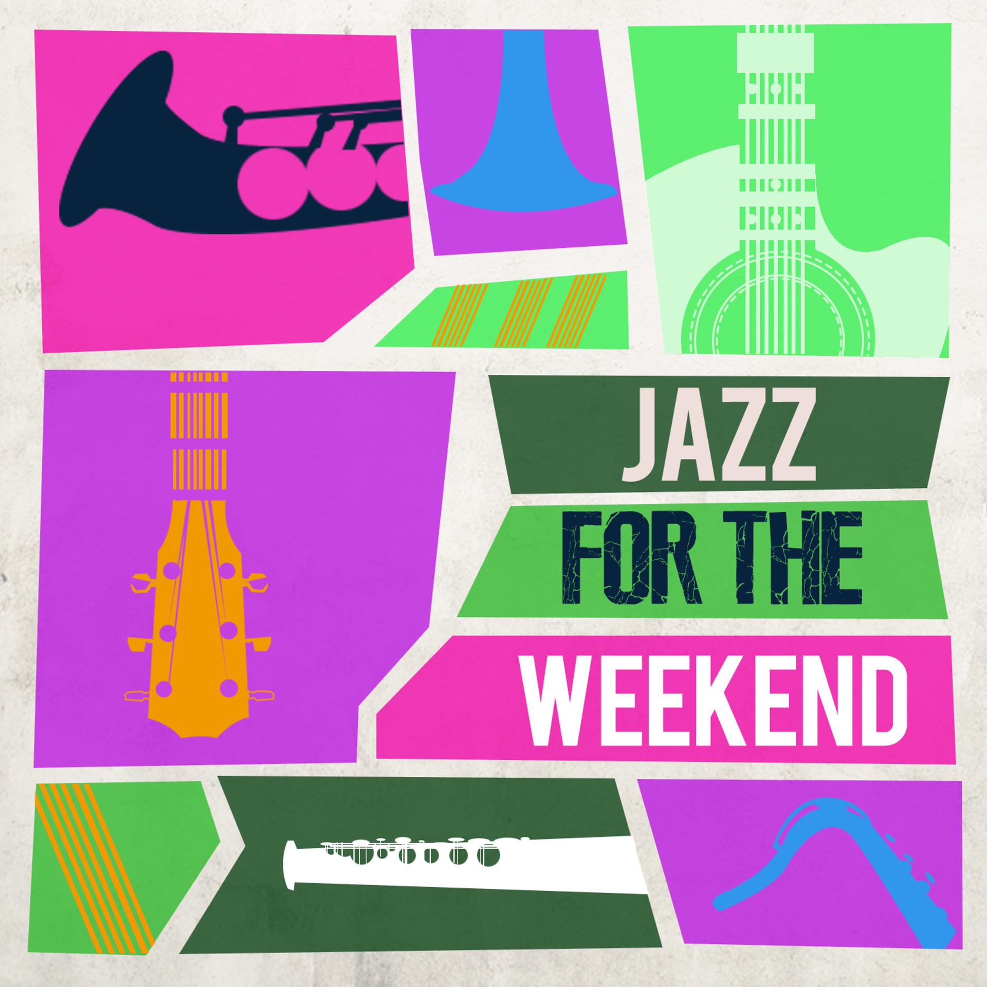 Постер альбома Jazz for the Weekend