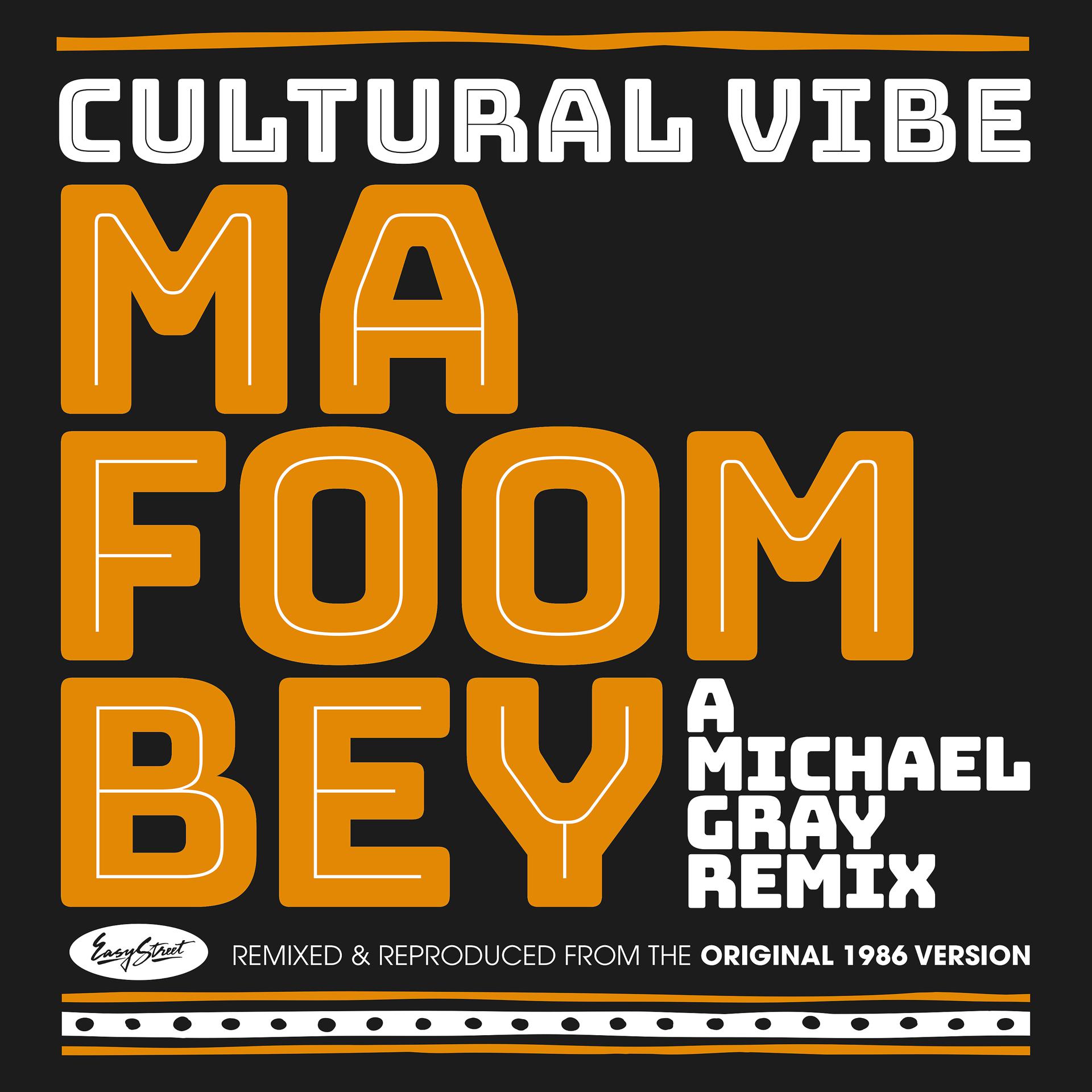 Постер альбома Ma Foom Bey (Michael Gray Remix)