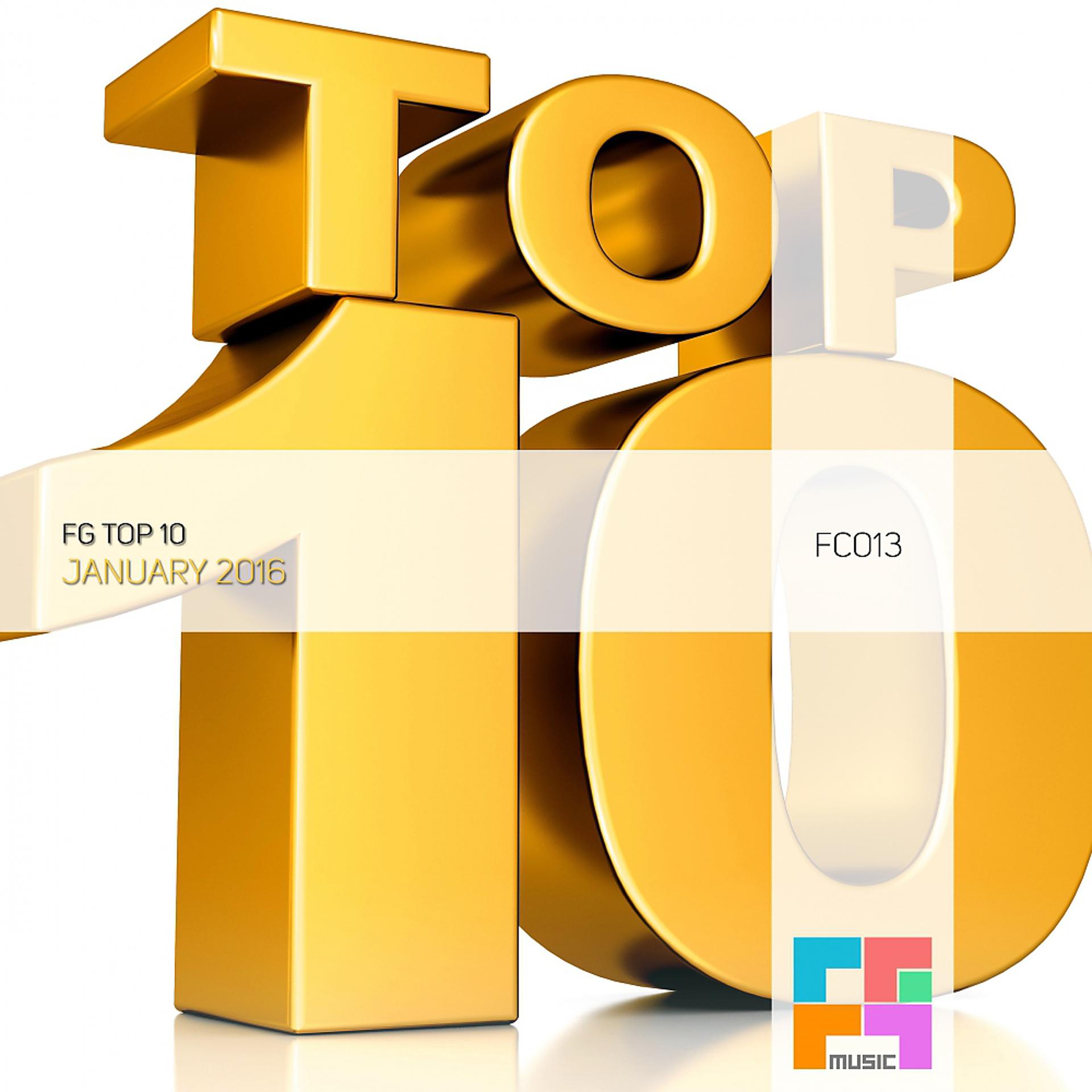 Постер альбома FG Top 10 (January 2016)