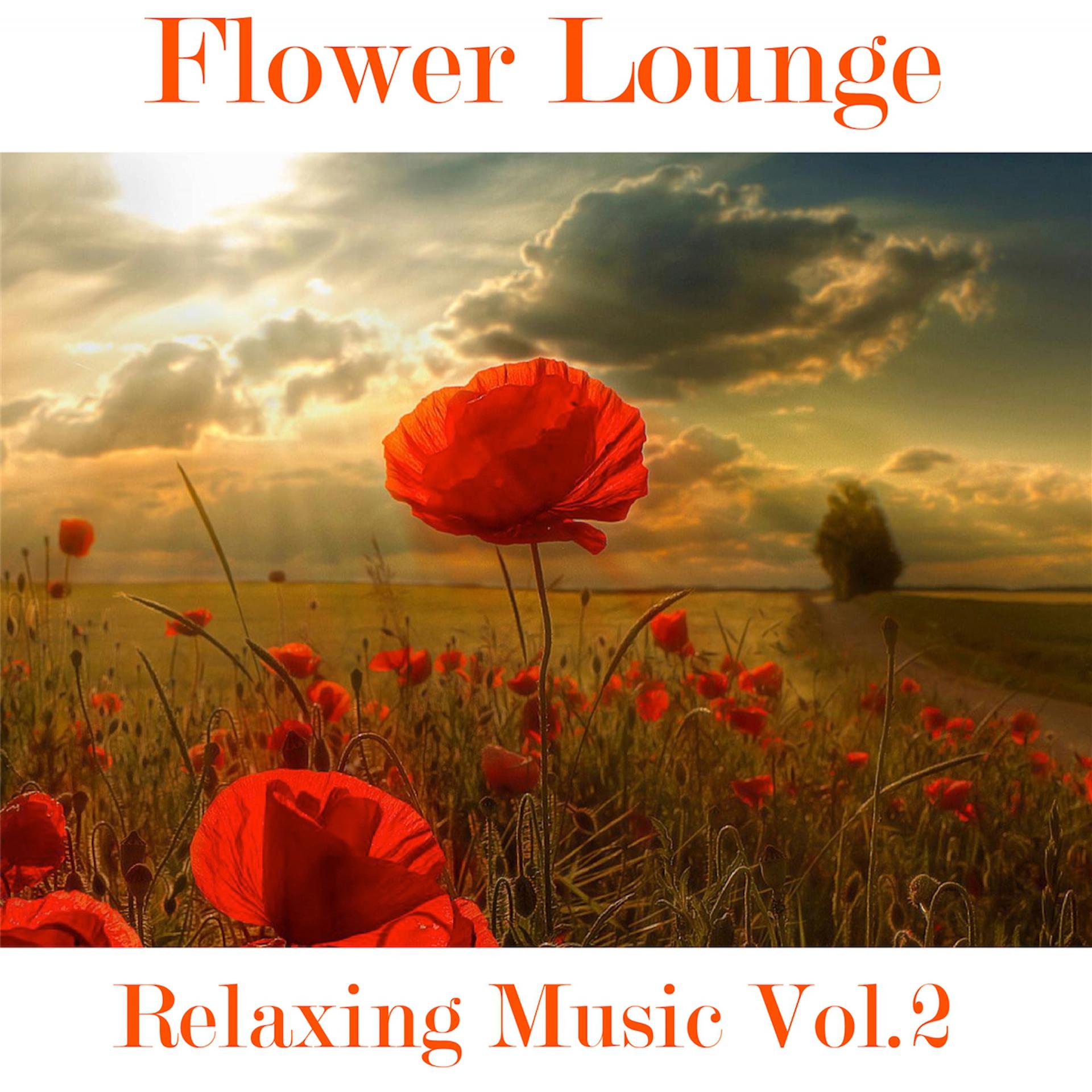 Постер альбома Flowers Lounge Compilation, Vol. 2 (Relaxing Music)