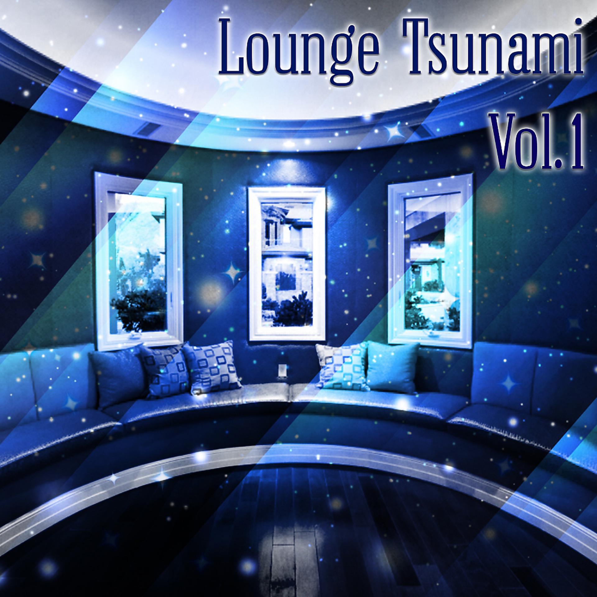 Постер альбома Lounge Tsunami, Vol. 1