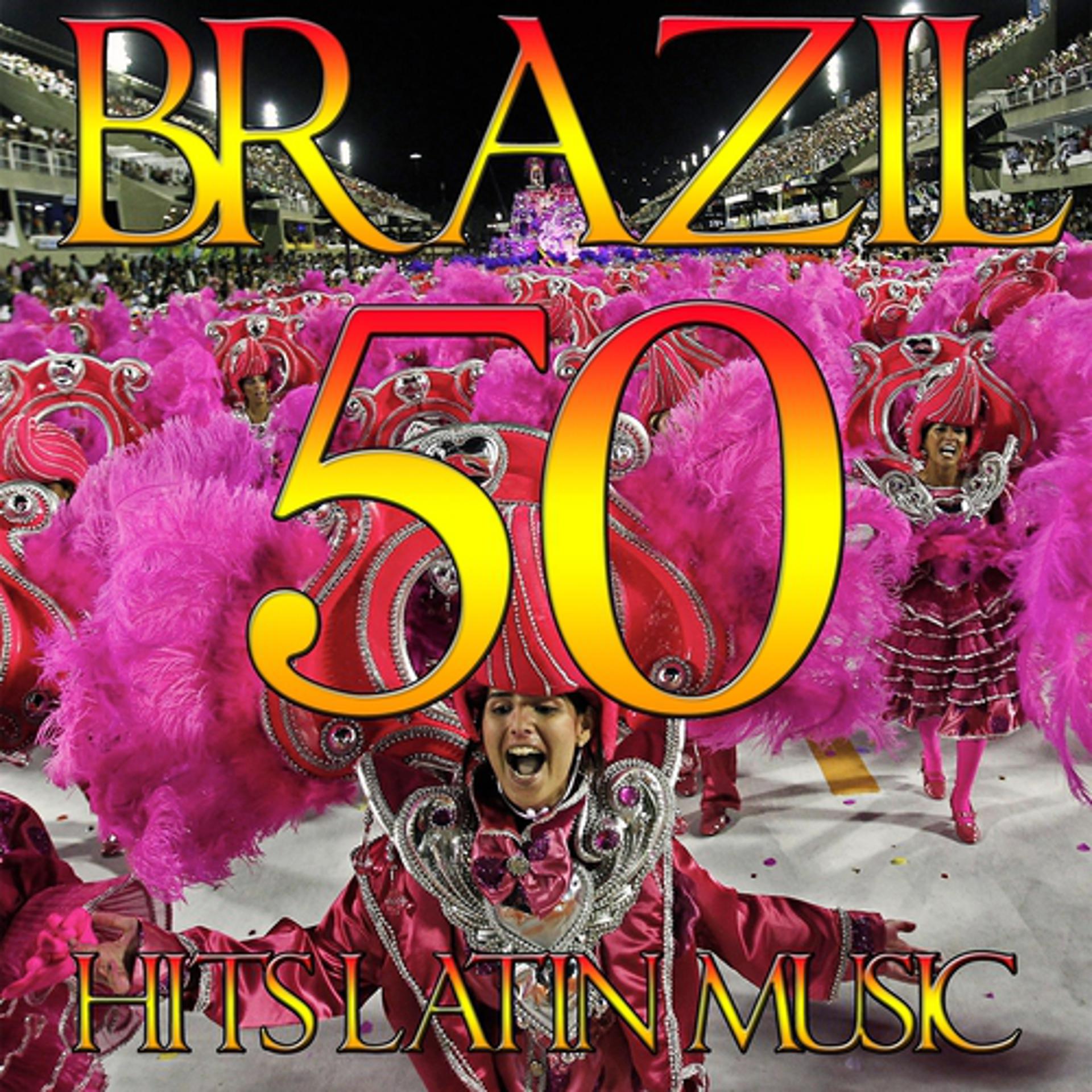 Постер альбома Brazil 50 (Hits Latin Music)