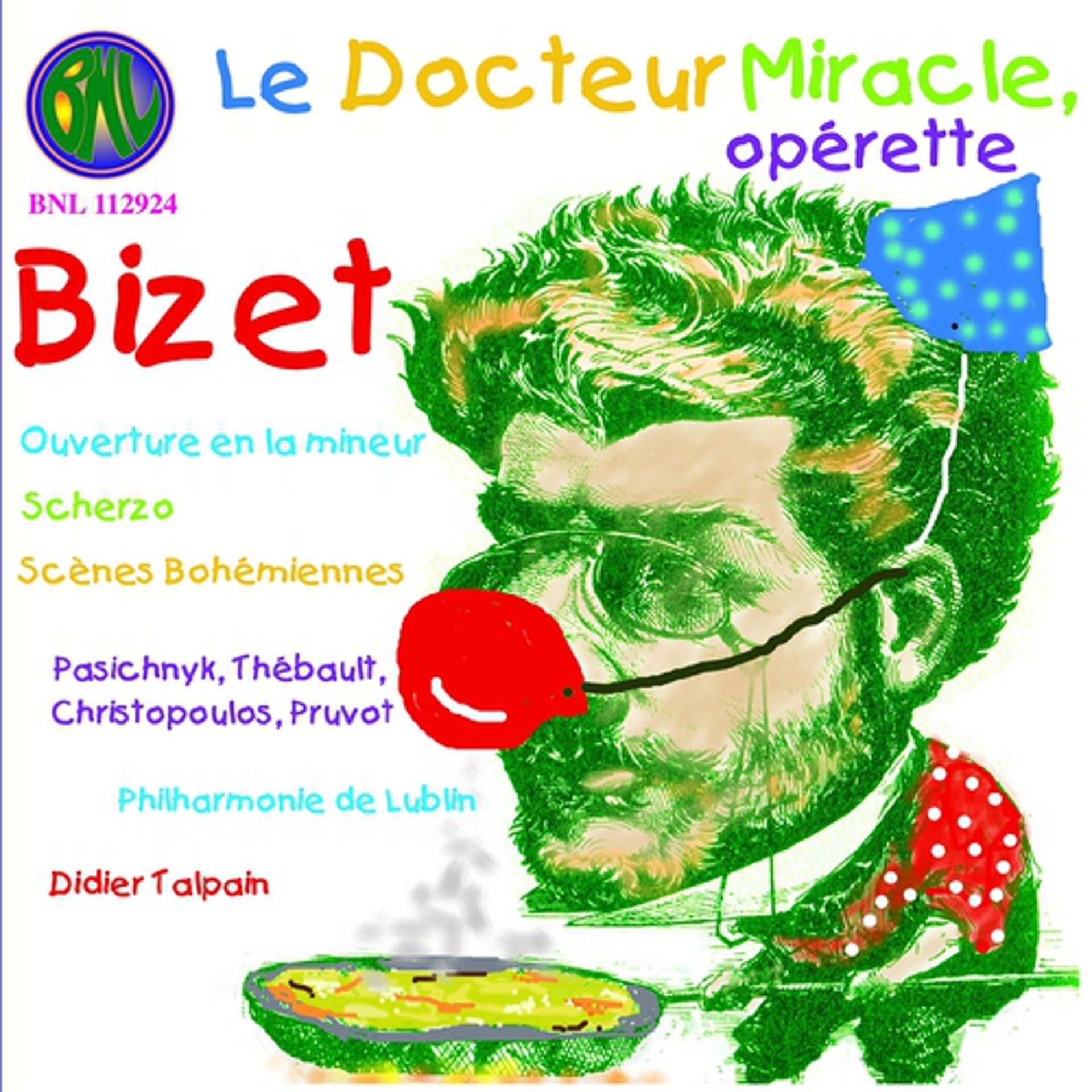 Постер альбома Bizet: Le Docteur Miracle