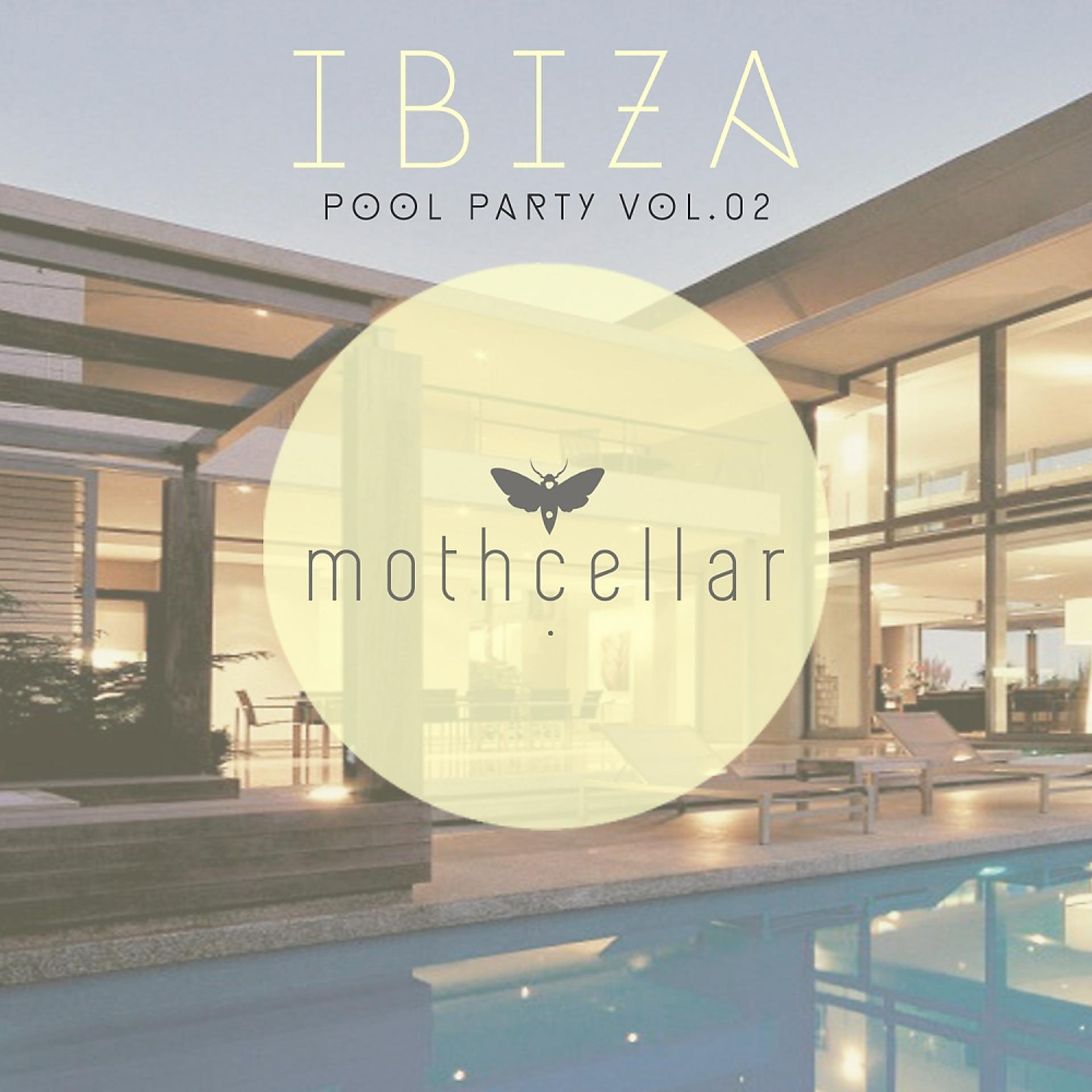 Постер альбома Ibiza Pool Party, Vol. 02