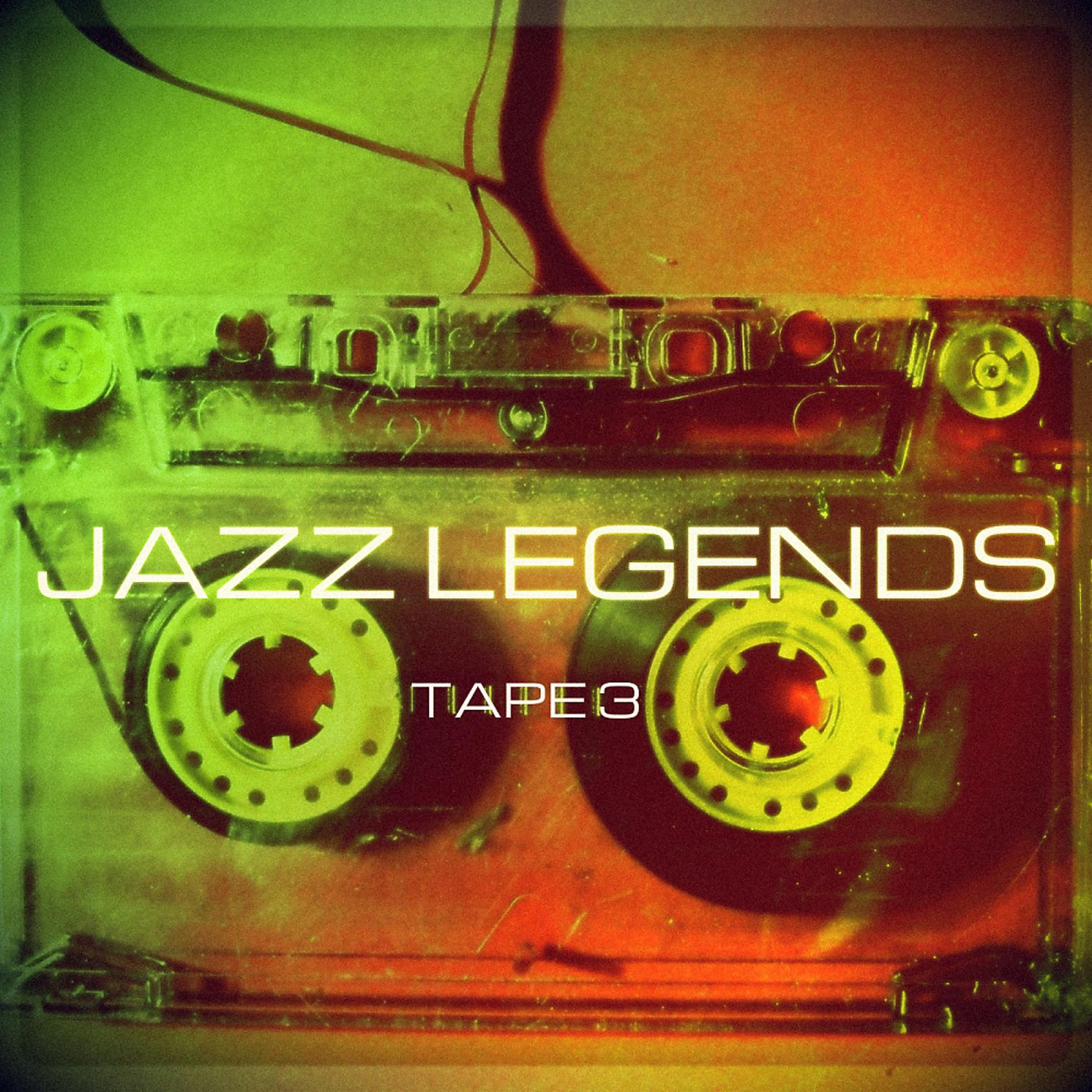 Постер альбома Jazz Legends: Tape 3