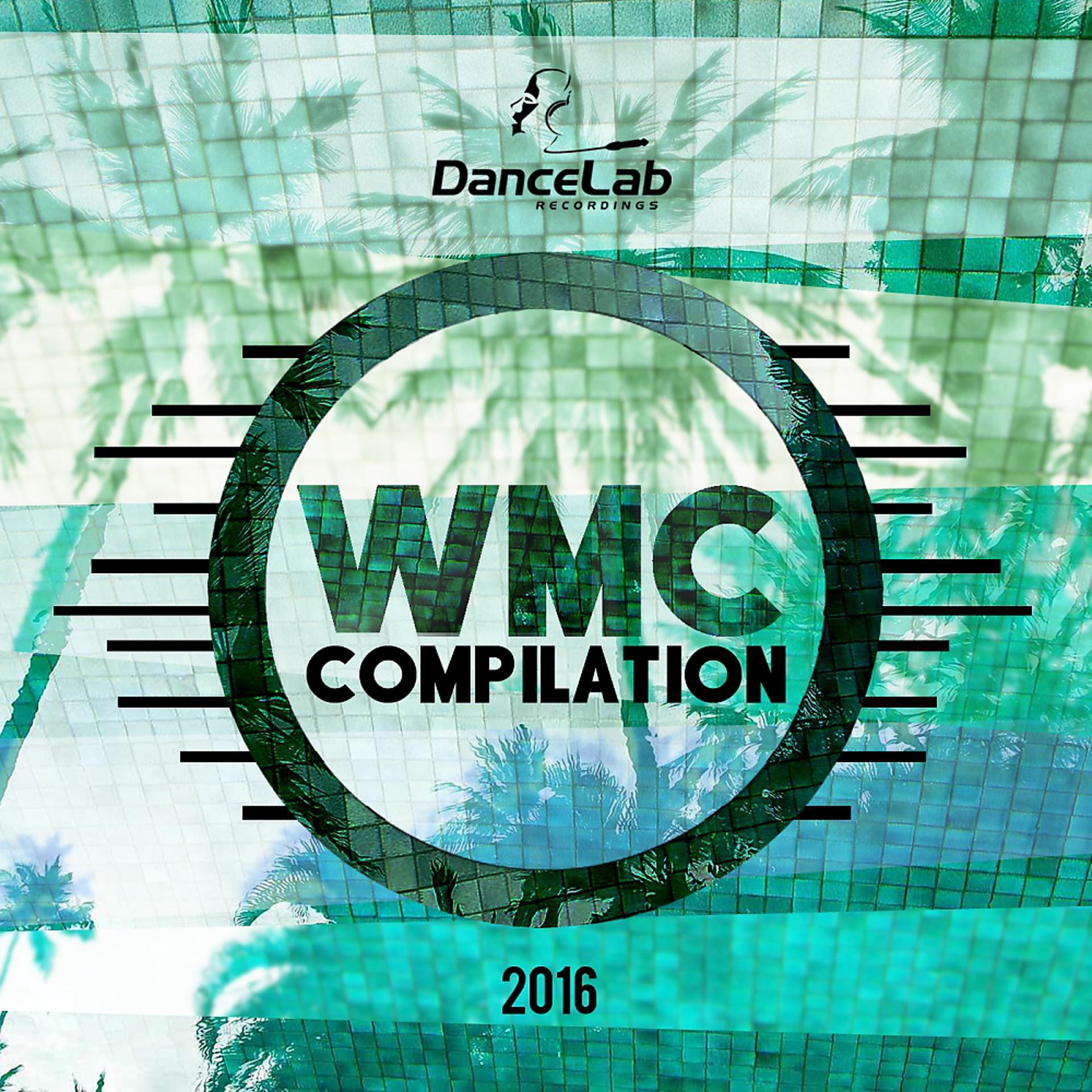 Постер альбома Dance Lab Recordings WMC Compilation 2016