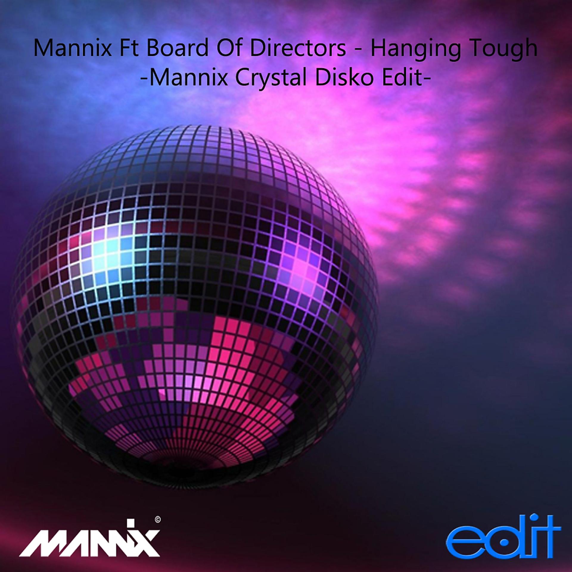 Постер альбома Hanging Tough (Mannix Crystal Disko Edit)