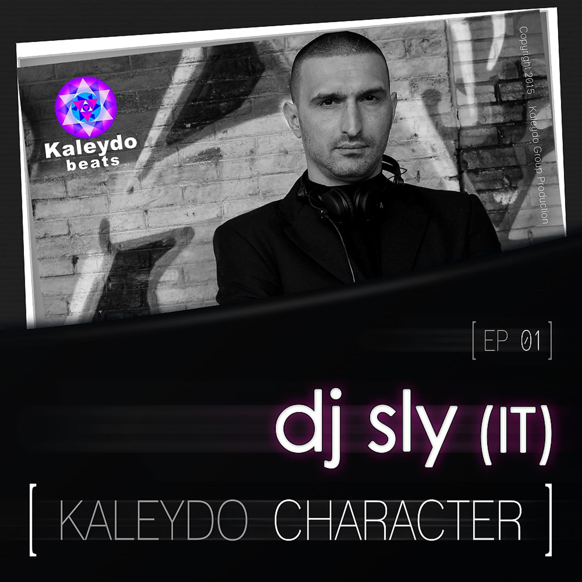 Постер альбома Kaleydo Character: DJ Sly Ep 1