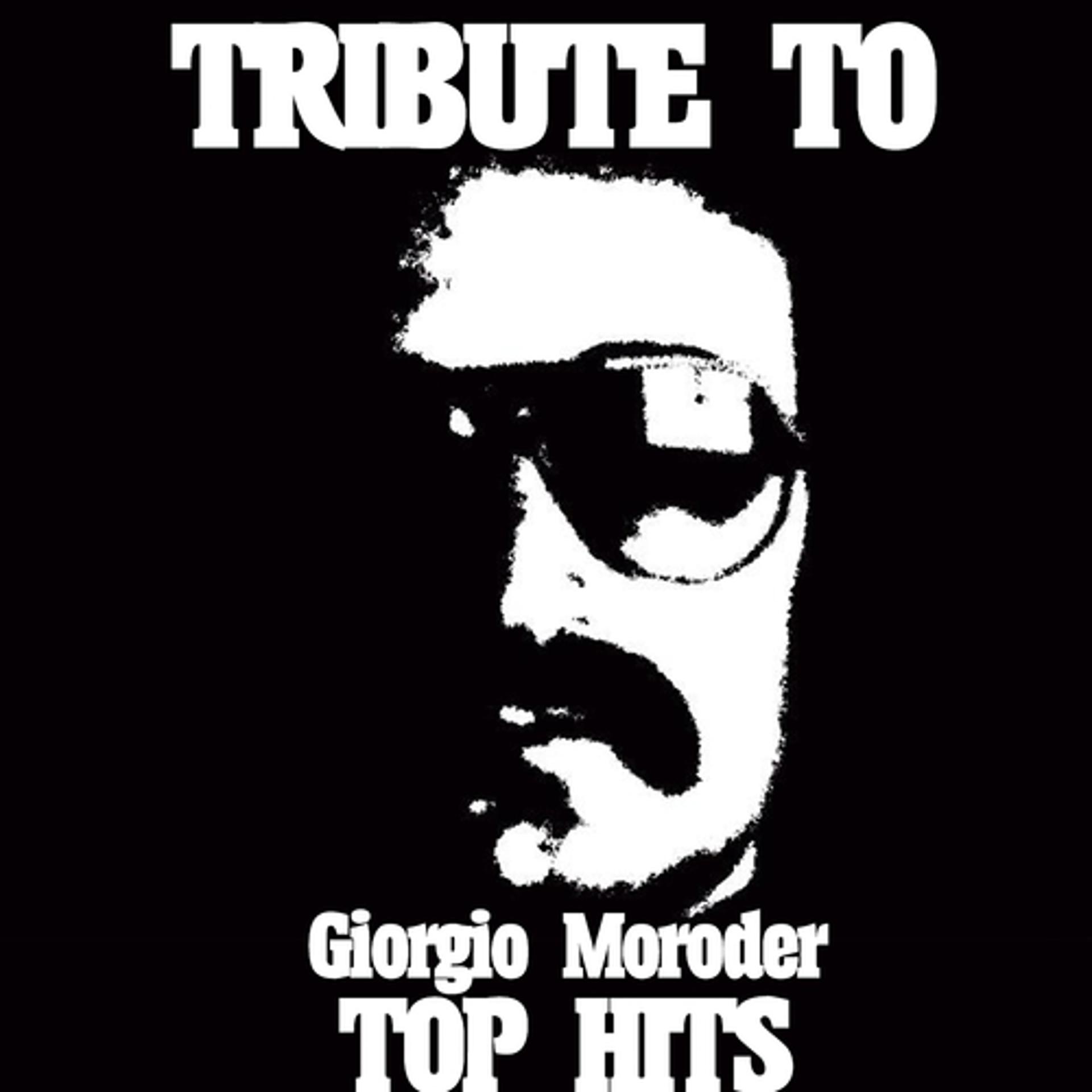 Постер альбома Tribute To Giorgio Moroder Top Hits