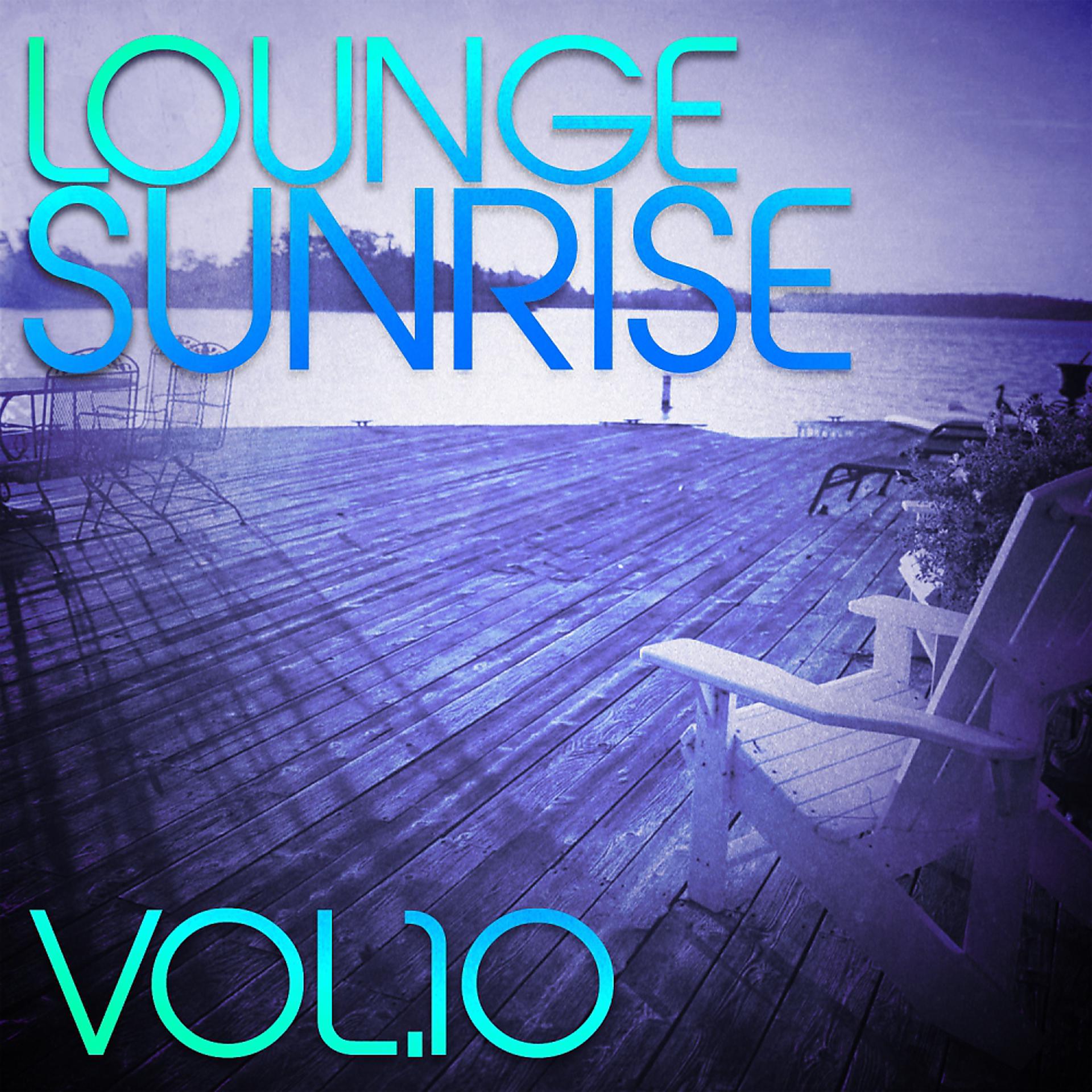 Постер альбома Lounge Sunrise, Vol. 10