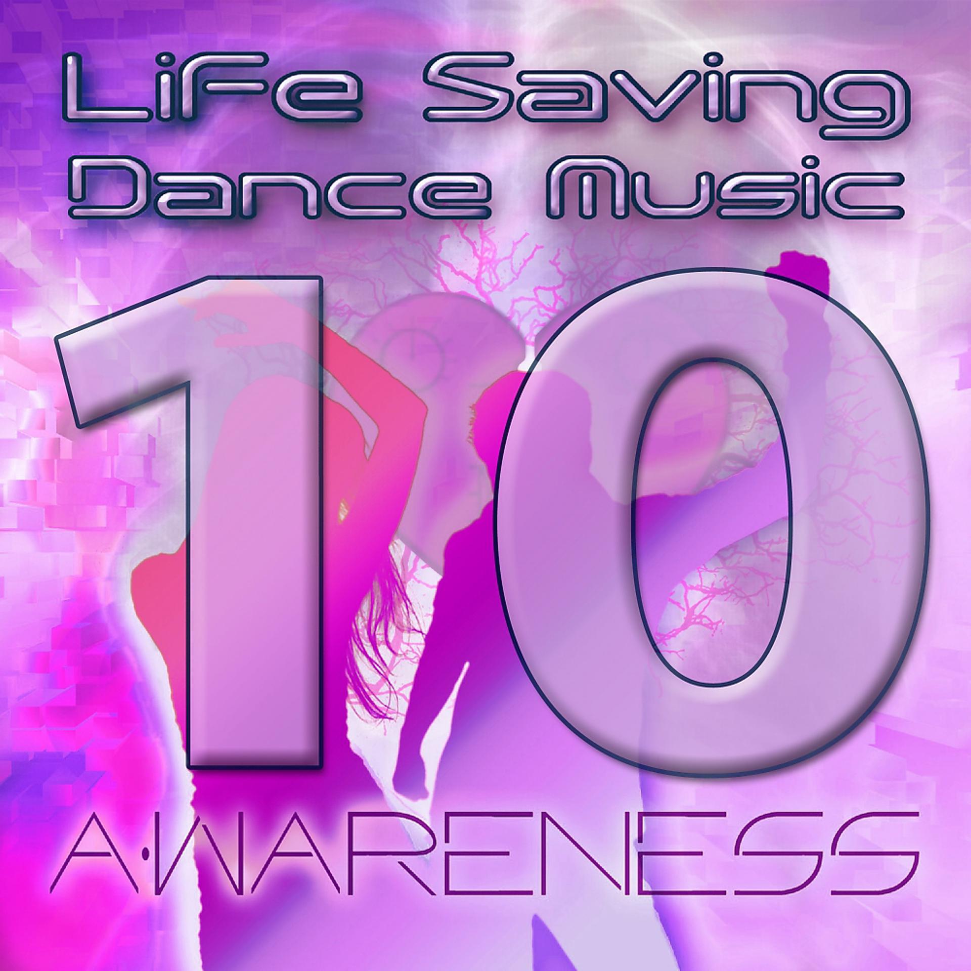 Постер альбома Life Saving Dance Music Vol. 10