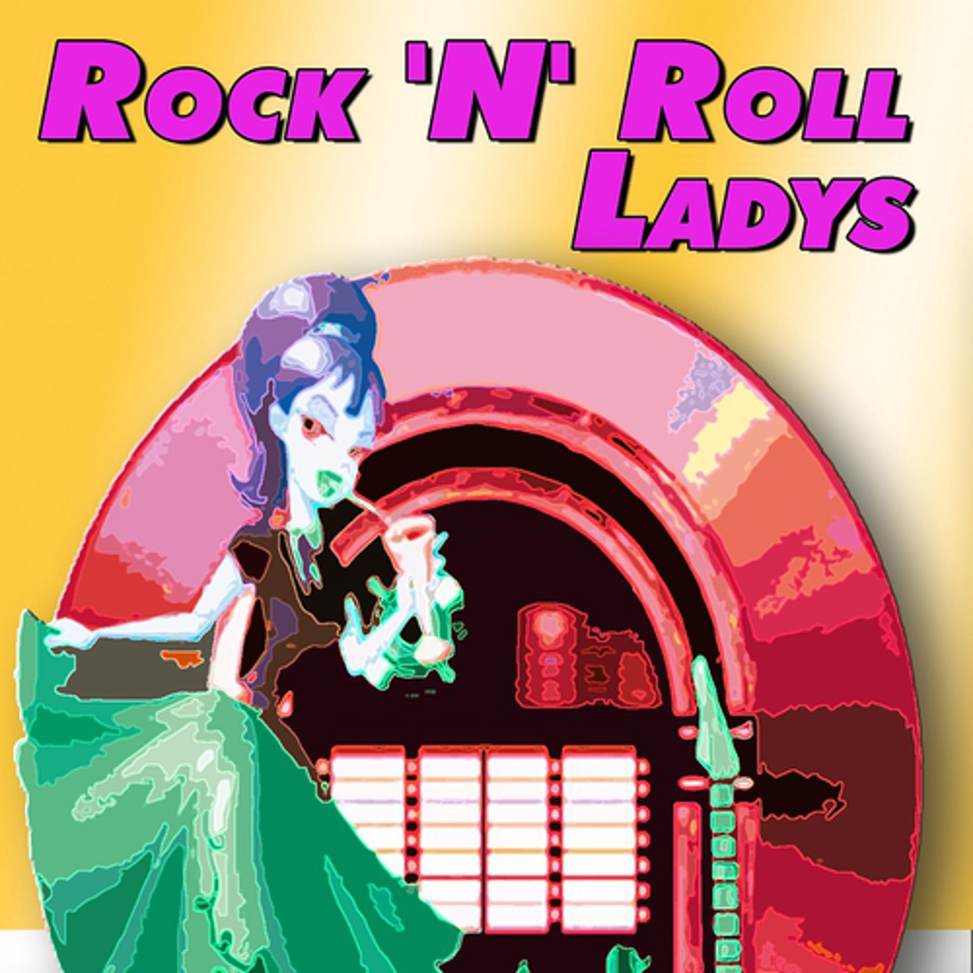 Постер альбома Rock 'n' Roll Ladys