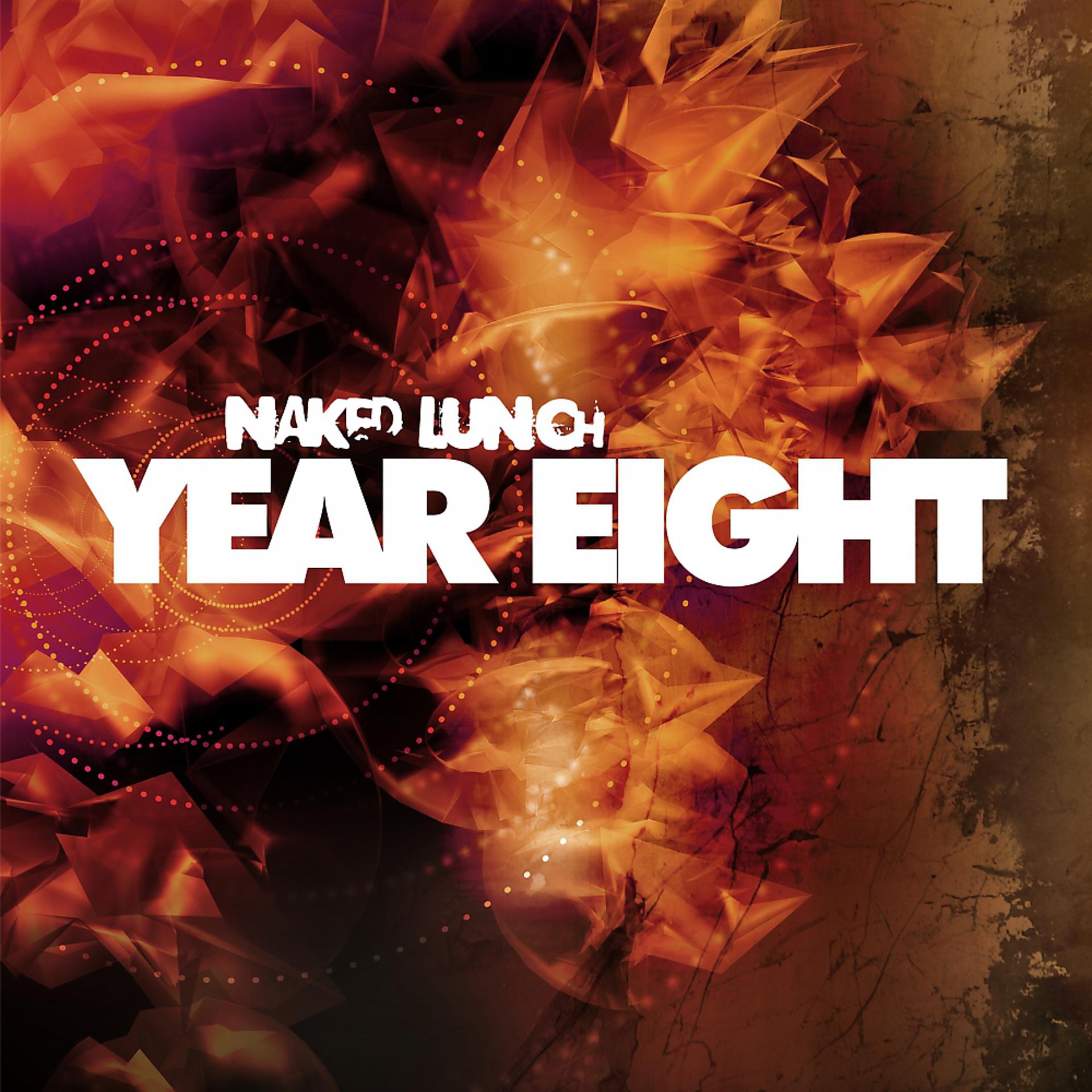 Постер альбома Naked Lunch Year Eight