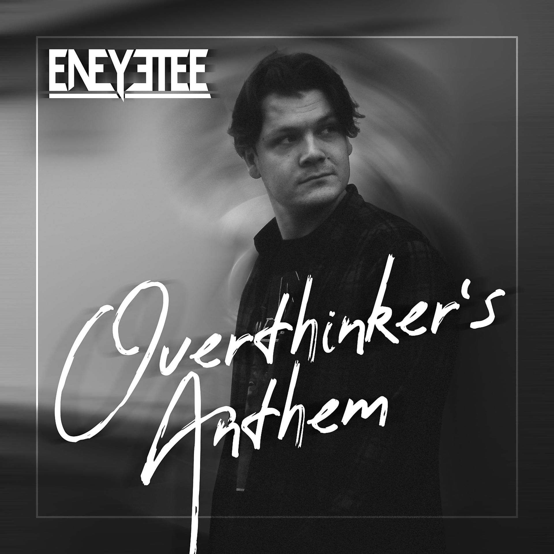 Постер альбома Overthinker's Anthem