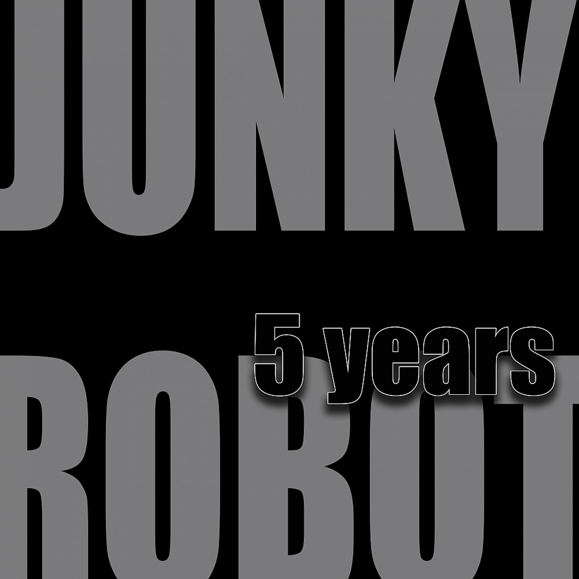Постер альбома Junky Robot HS01 : 5 Years