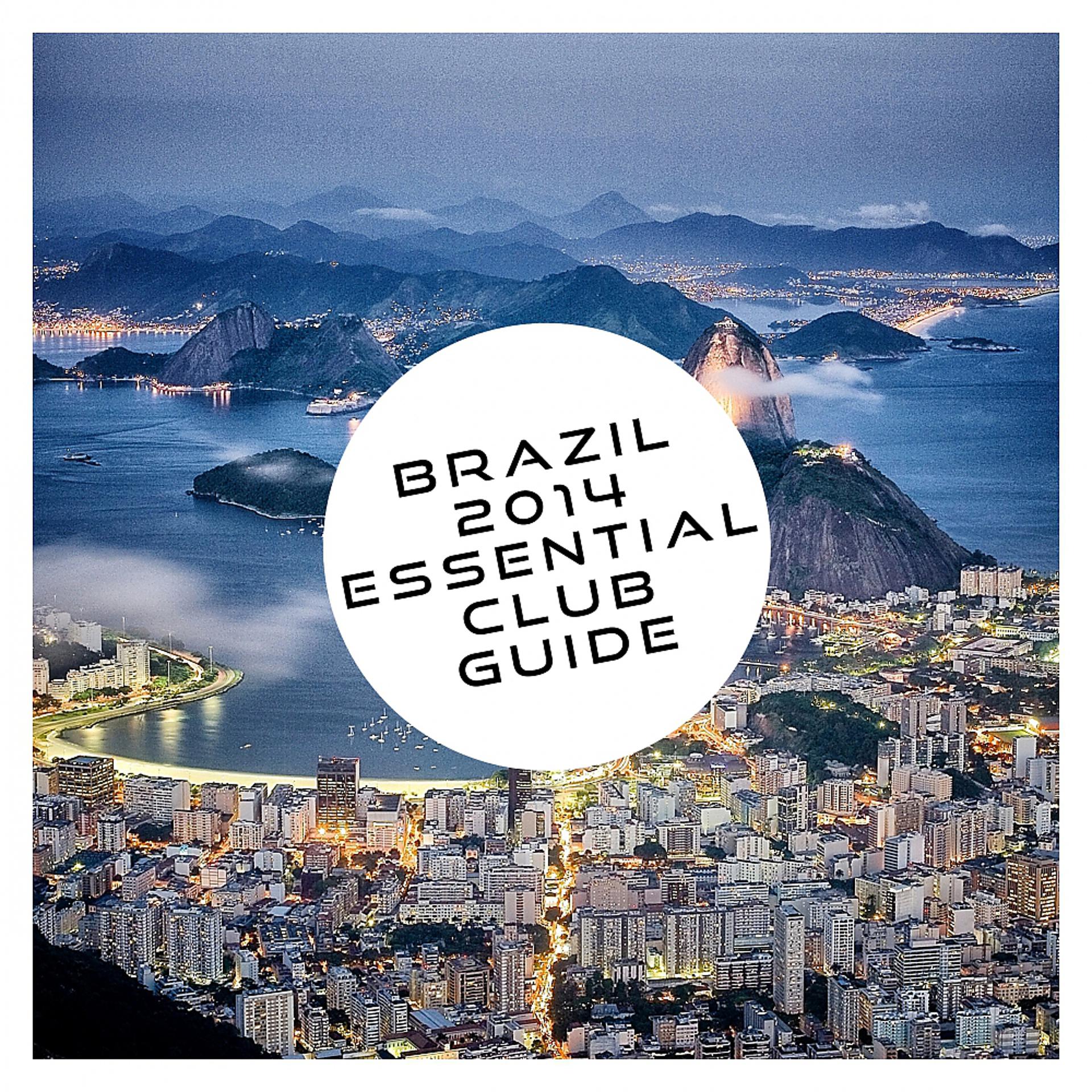 Постер альбома Brazil 2014 - Essential Club Guide