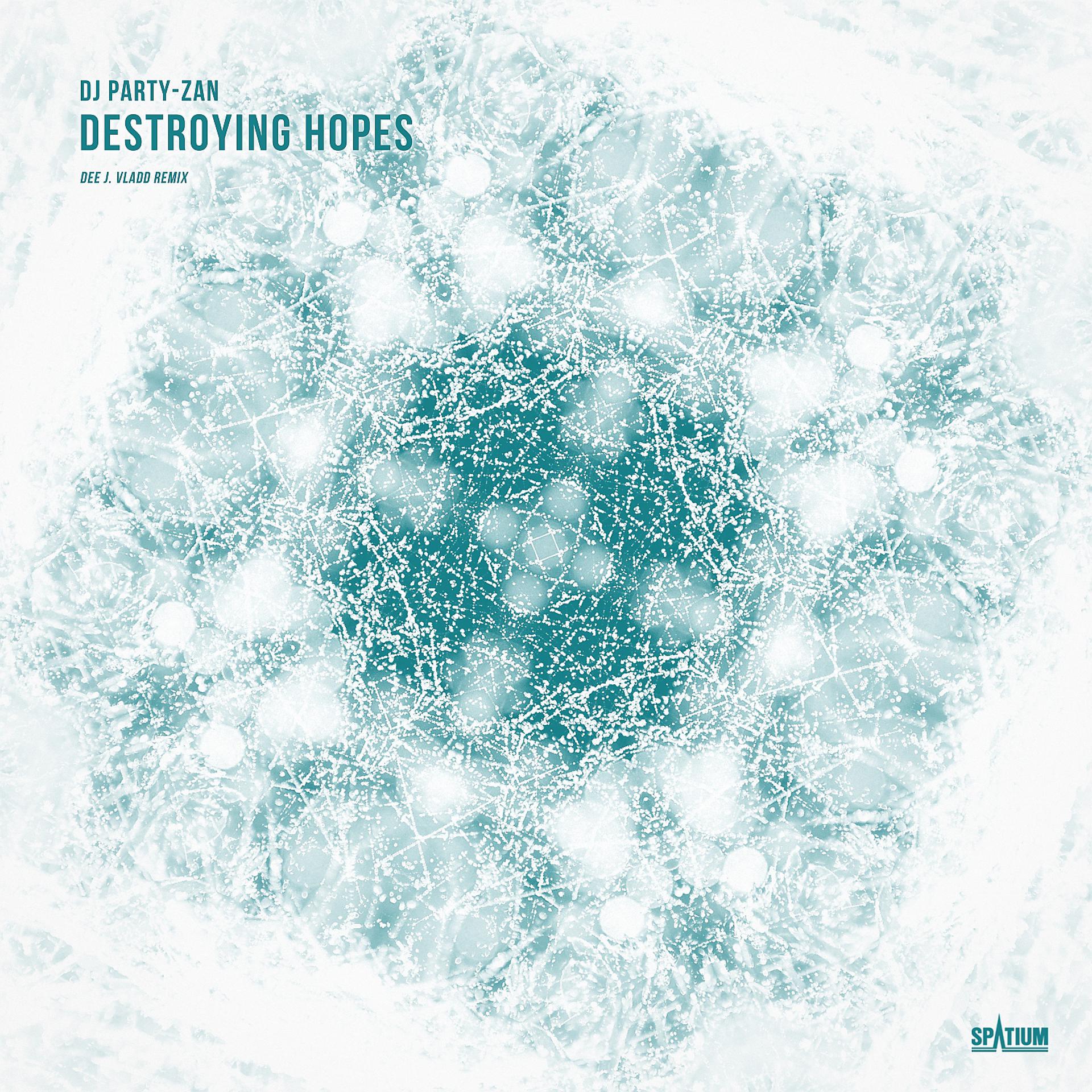 Постер альбома Destroying Hopes (Dee J. Vladd Remix)