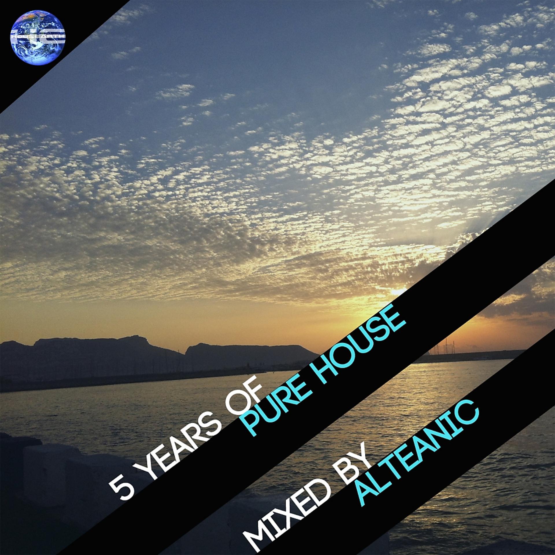 Постер альбома 5 Years Of Pure House (Mixed by Alteanic)