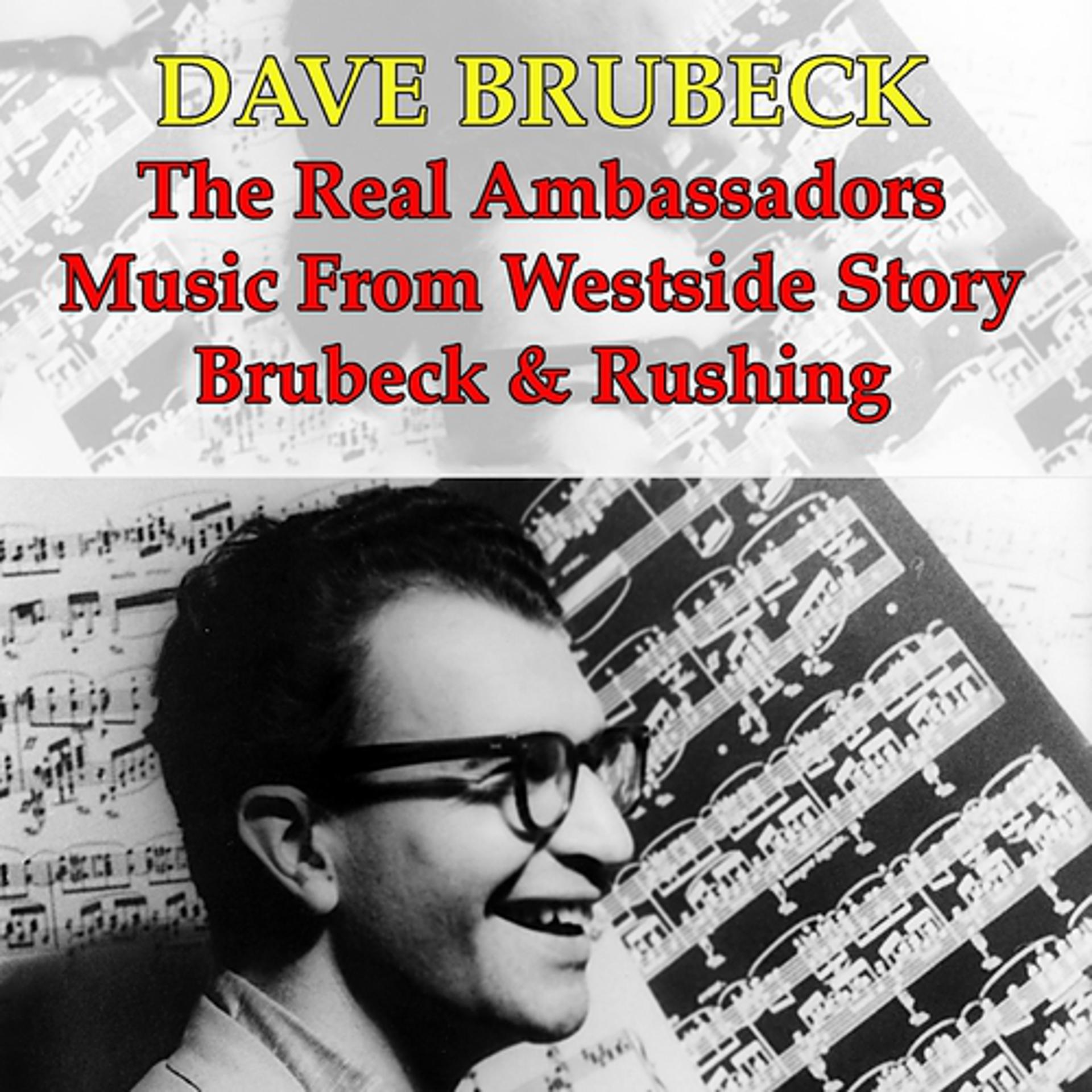Постер альбома Brubeck & Rushing / the Real Ambassadors / Music from ''west Side Story''