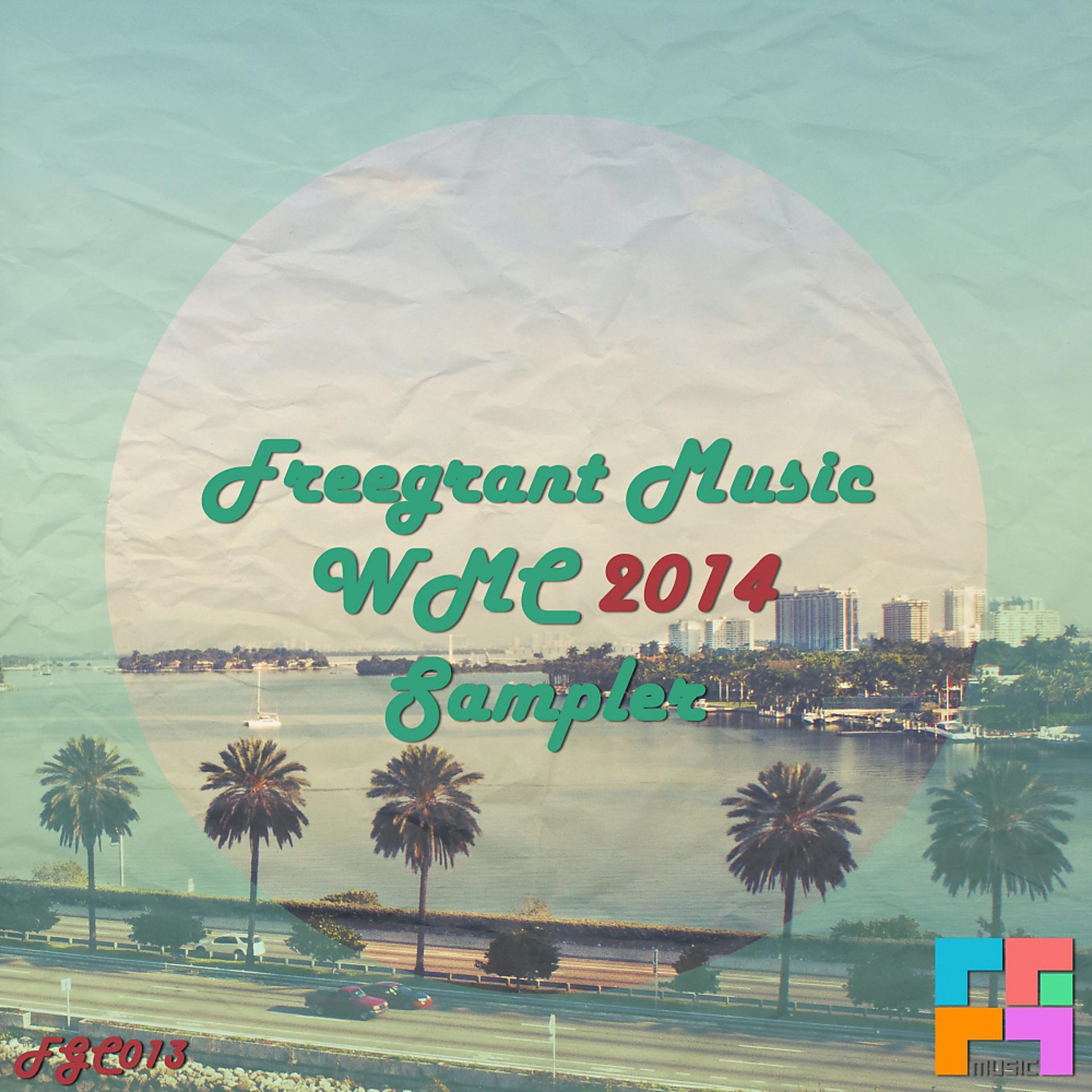 Постер альбома Freegrant Music WMC 2014 Sampler