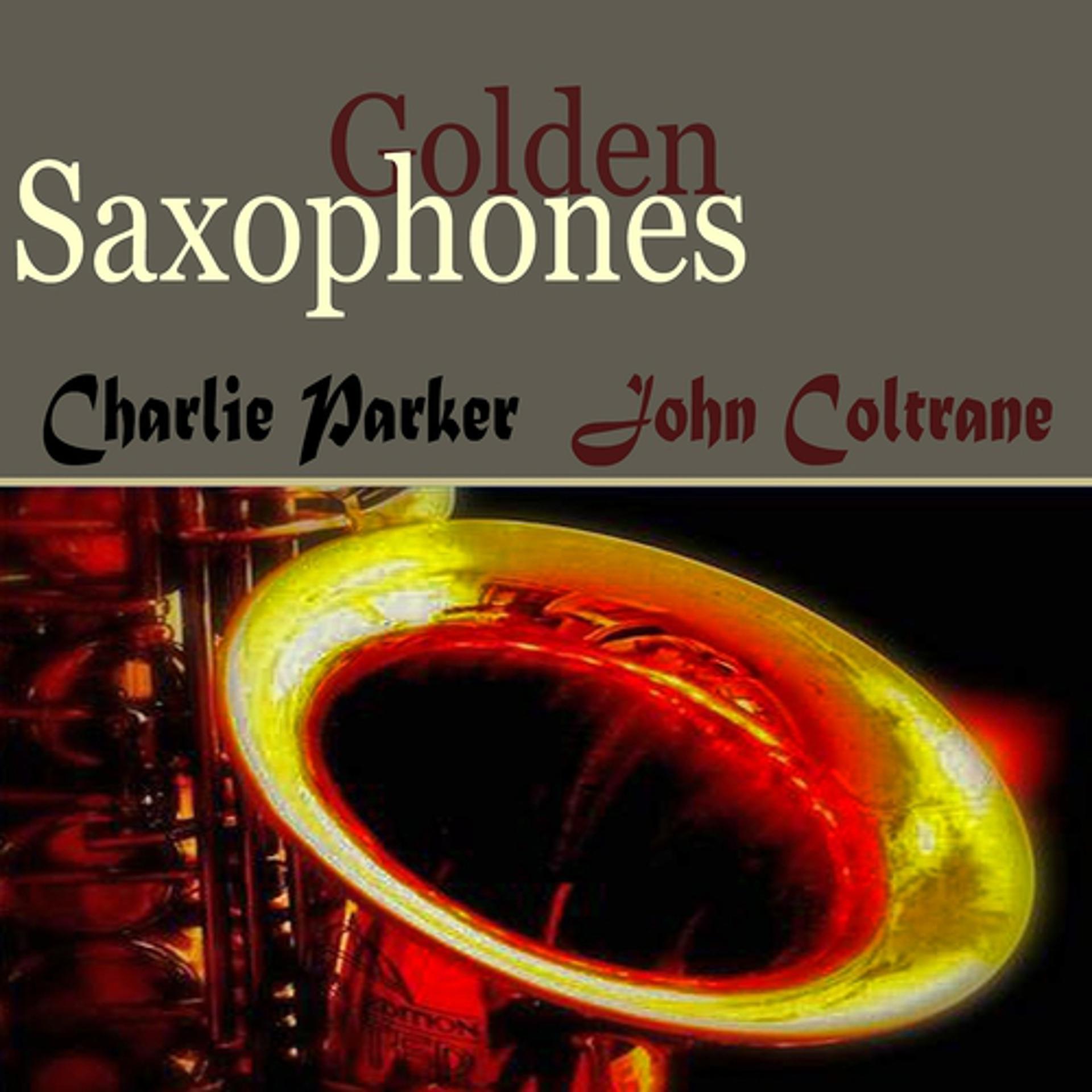 Постер альбома Golden Saxophones (Top Sax Players of All Time)