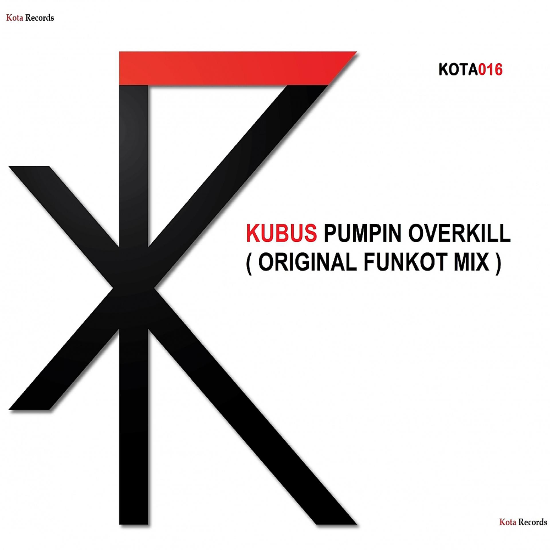 Постер альбома Pumpin Overkill (Original Funkot Mix)