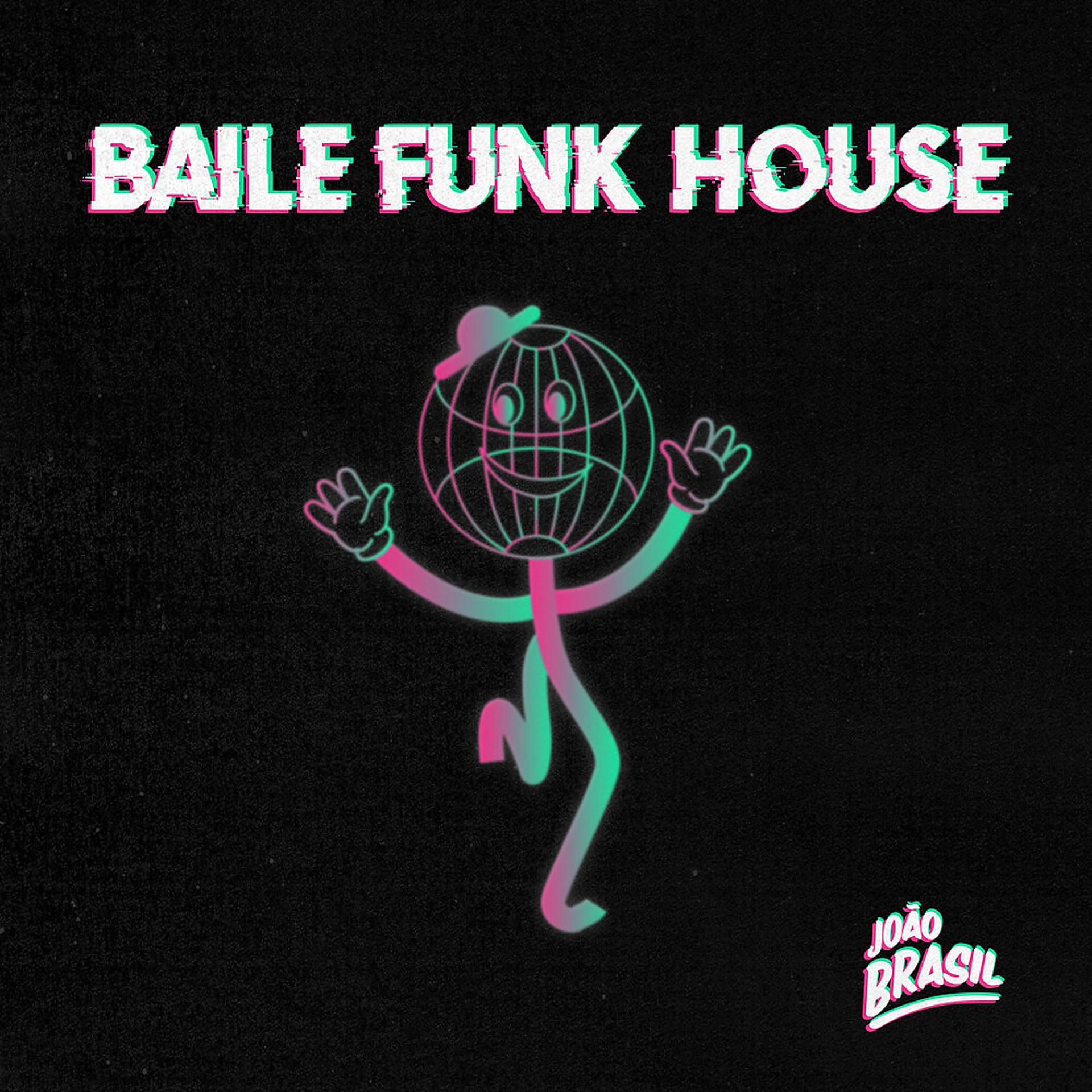 Постер альбома Baile Funk House