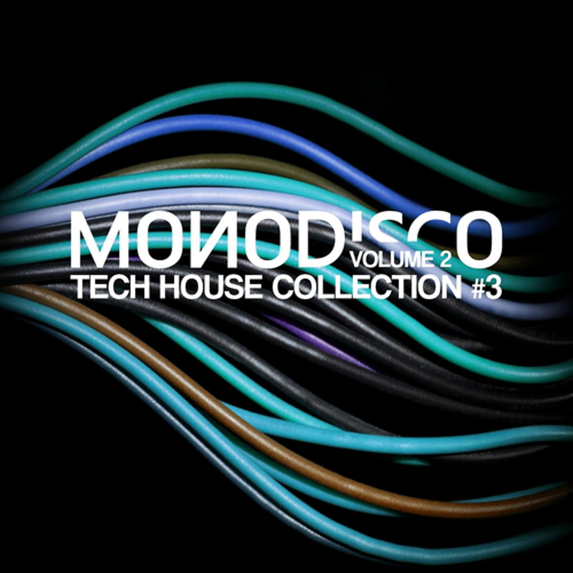 Постер альбома Monodisco - Tech House Collection, Vol. 3