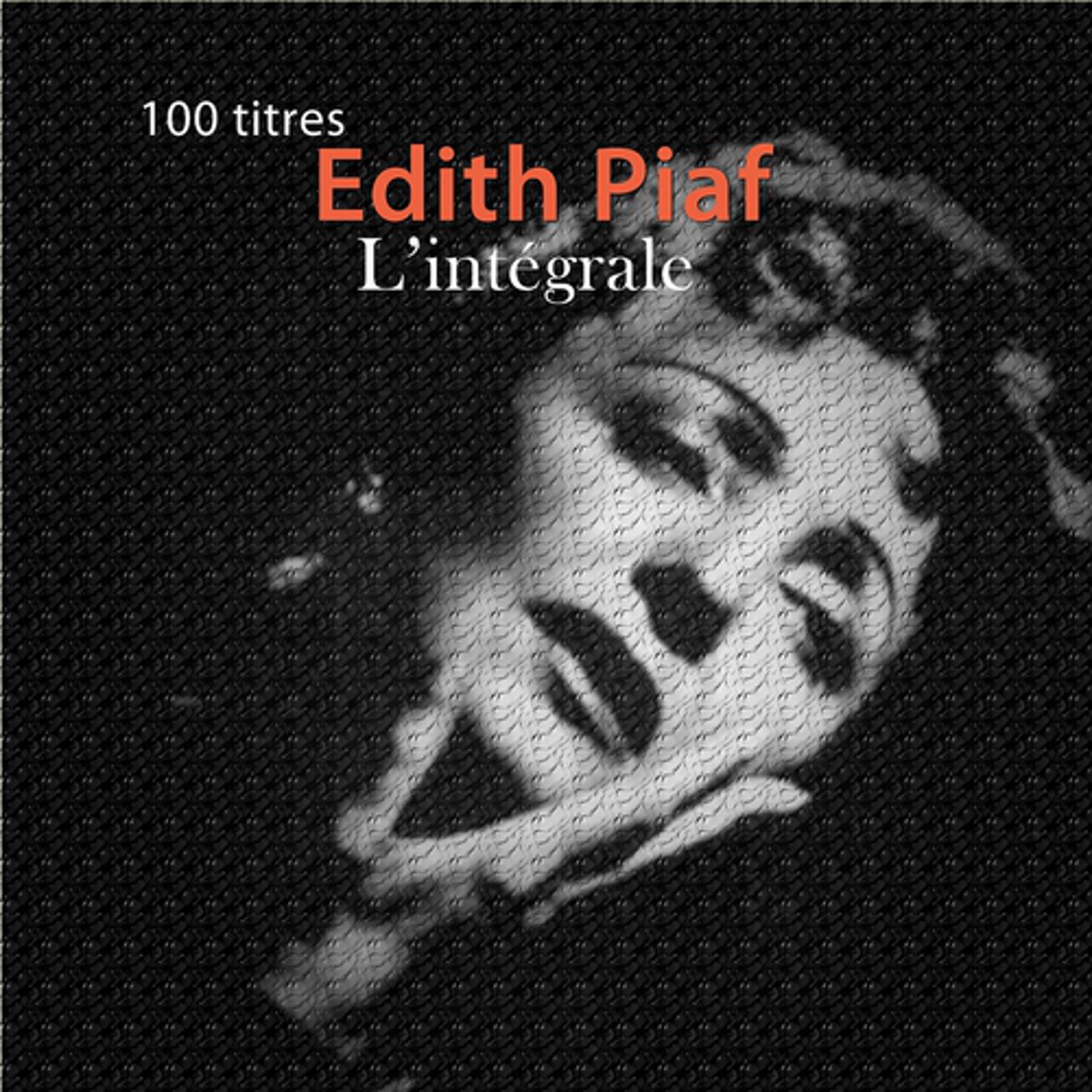 Постер альбома L'intégrale 100 titres d'Edith Piaf