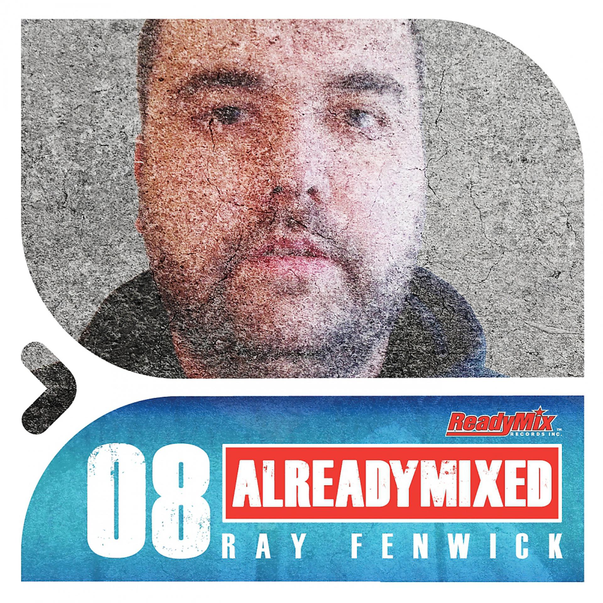 Постер альбома Already Mixed Vol.8 (Compiled & Mixed by Ray Fenwick)