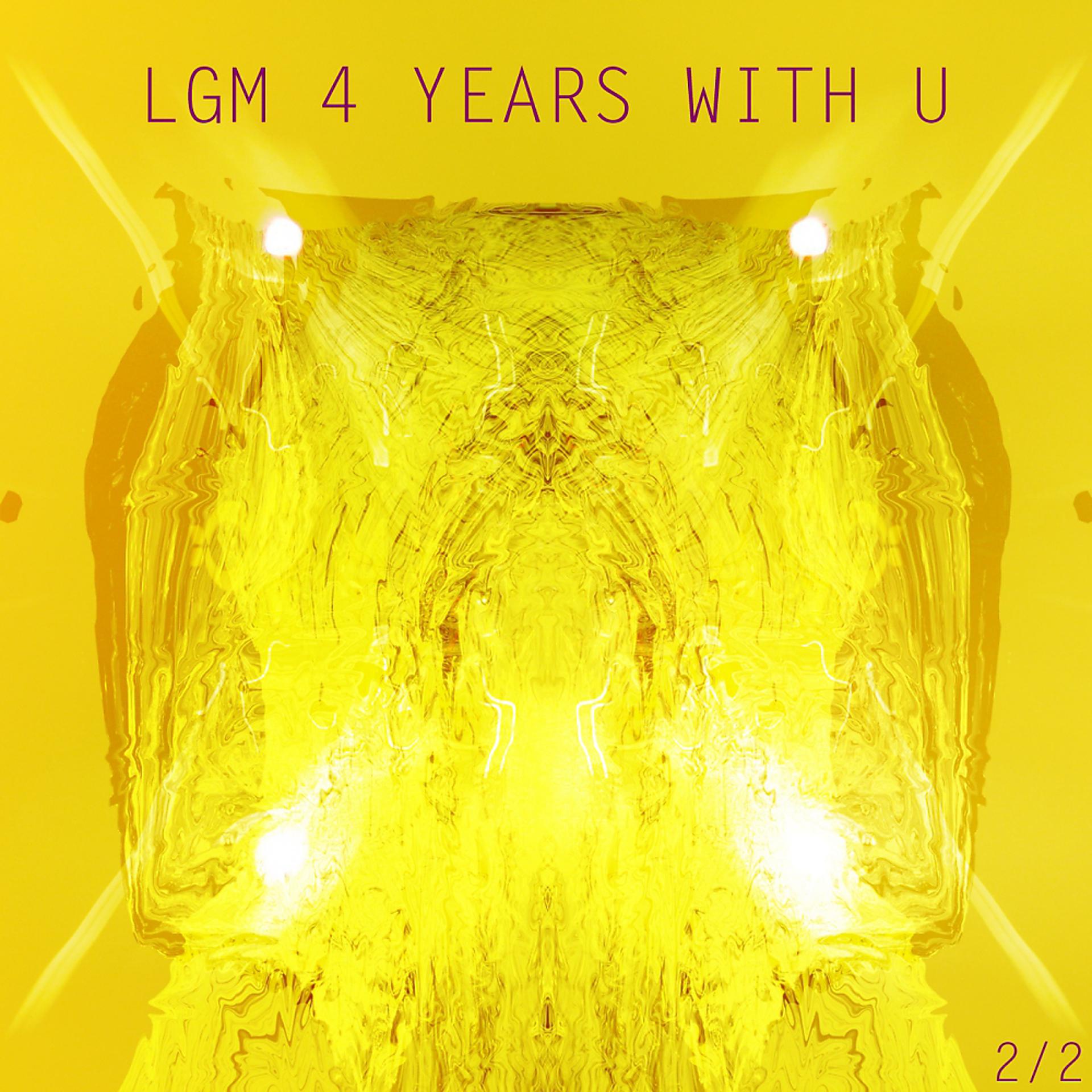 Постер альбома 4 YEARS LGM part 2.