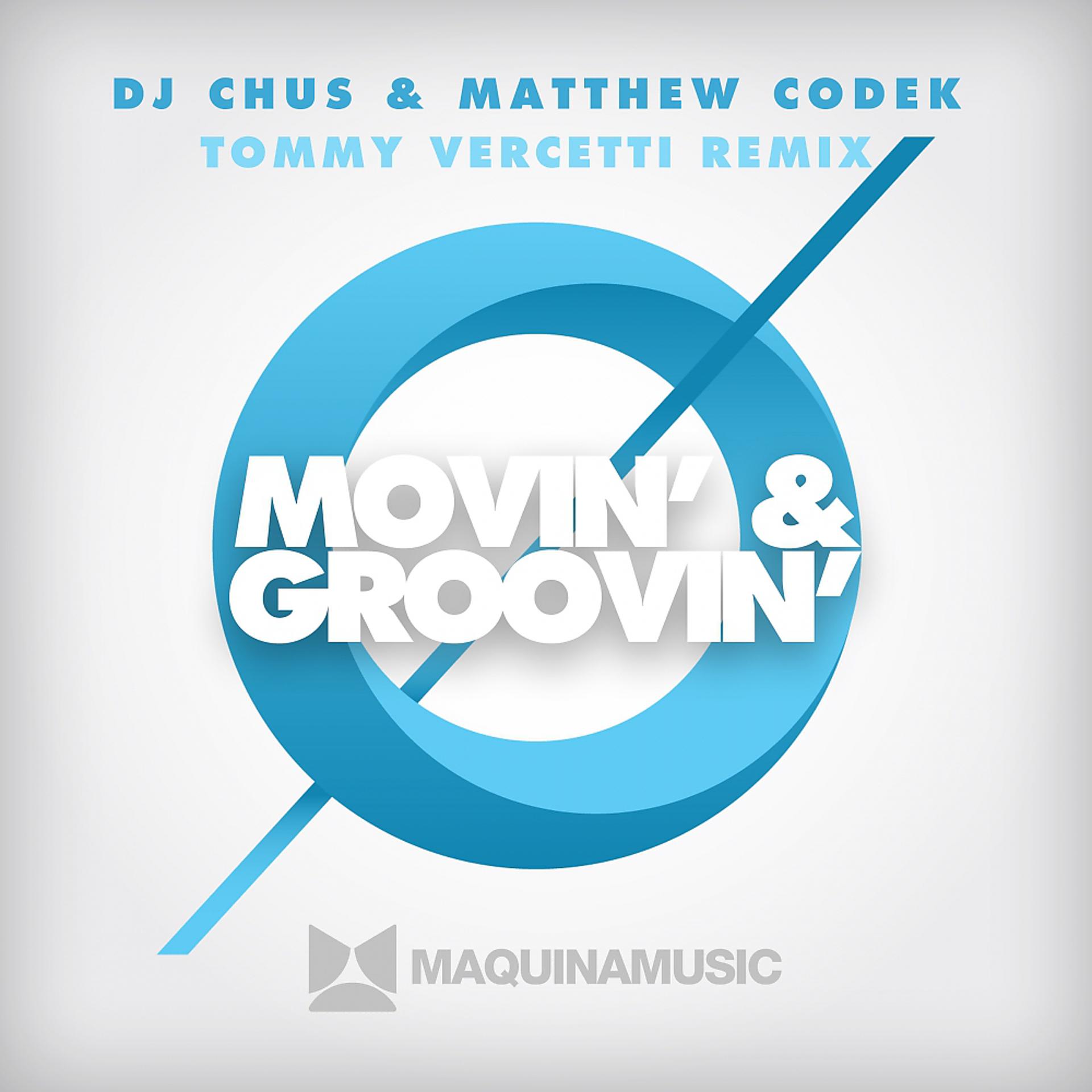 Постер альбома Movin' & Groovin' - (Tommy Vercetti Remix)
